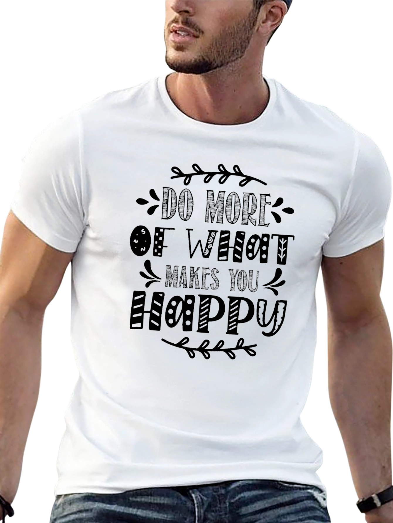 Motivational T-Shirt: Do More of What Makes You Happy - 13