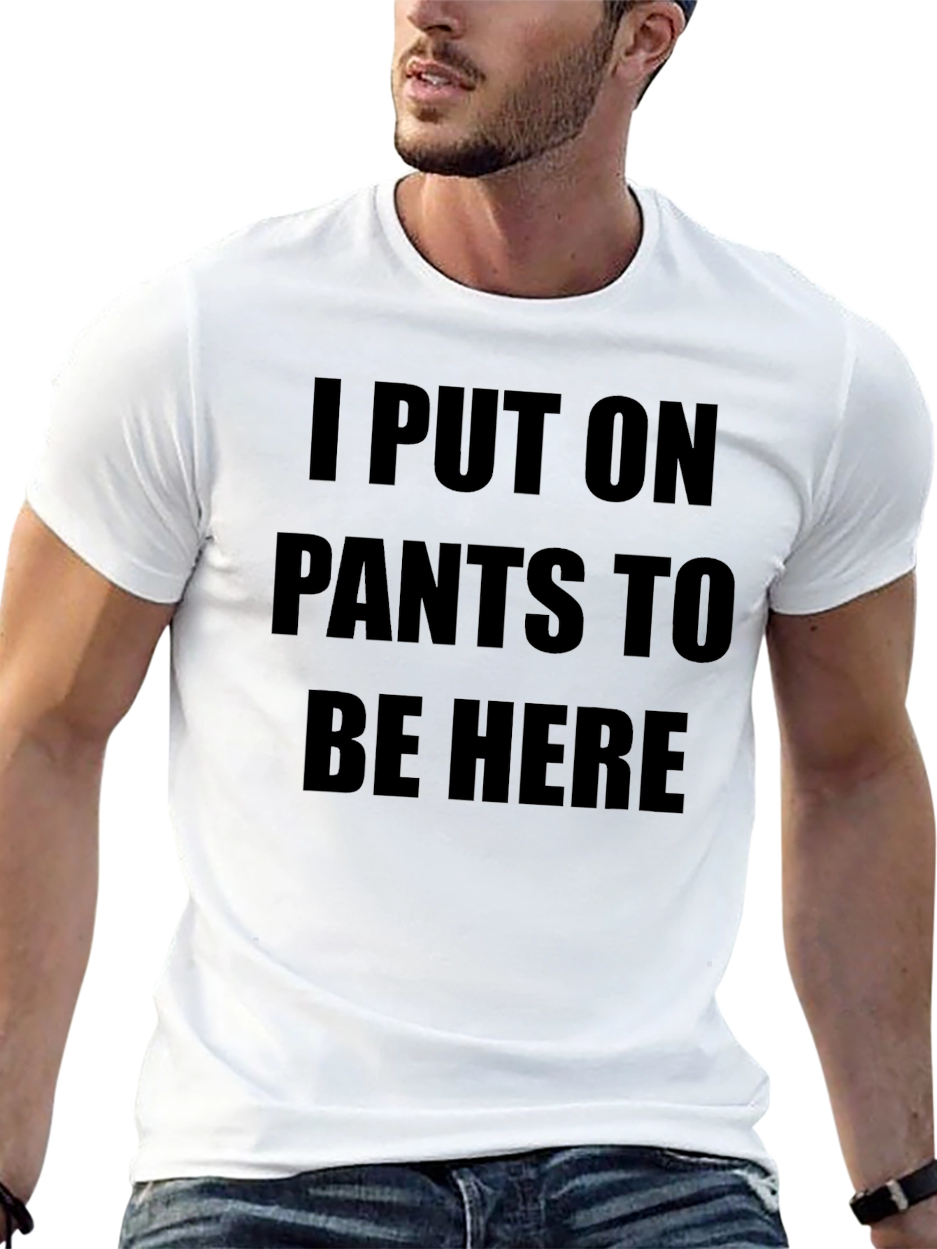 Black I Put On Pants To Be Here T-Shirt view 13