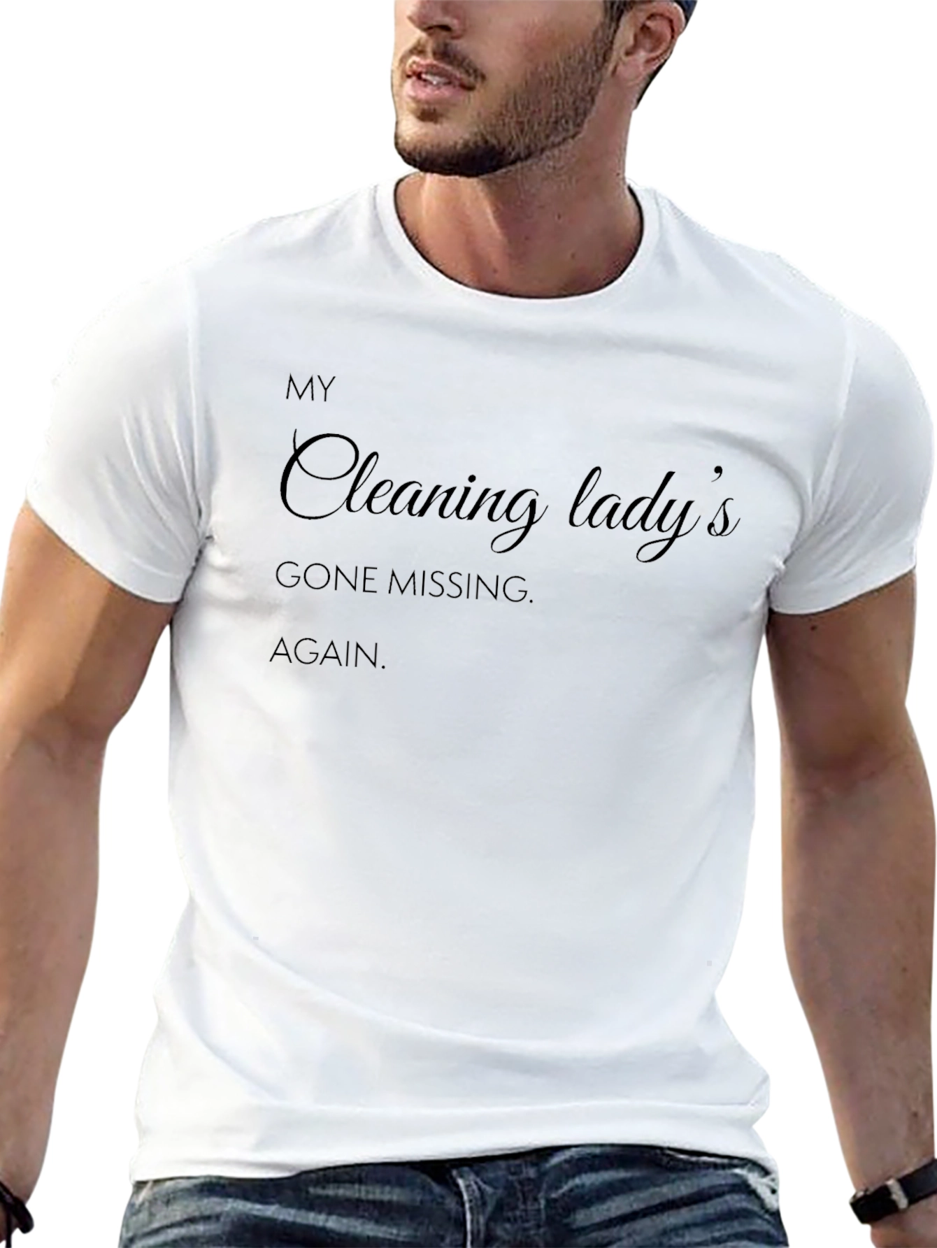 Black Humorous 'My Cleaning Lady's Gone Missing AGAIN' Black T-Shirt view 13