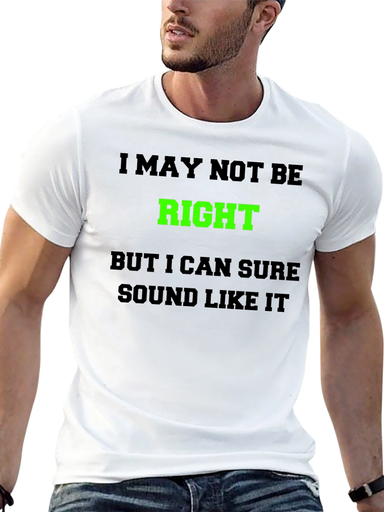 Black Funny Graphic T-Shirt - I May Not Be Right view 13
