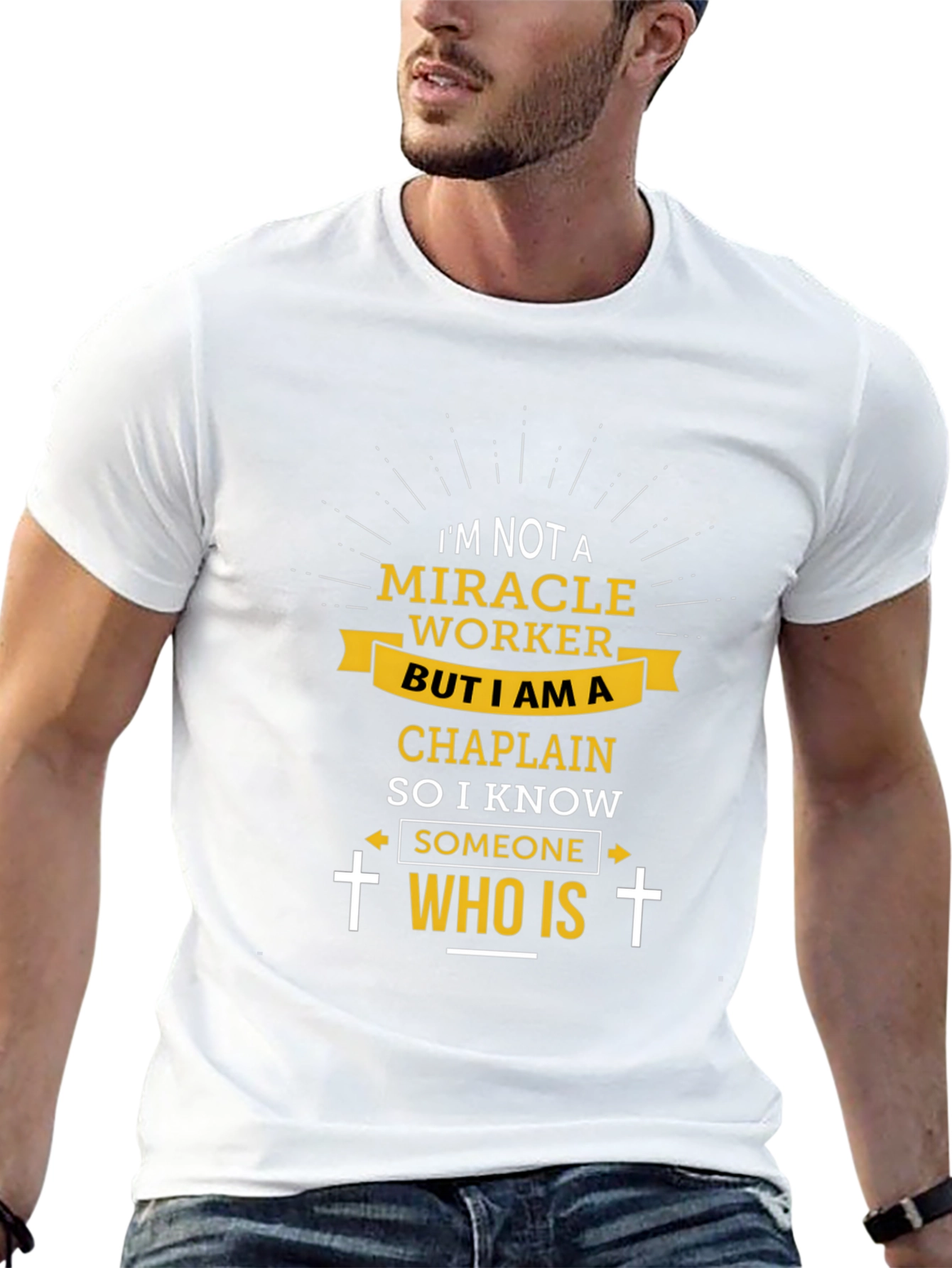 Chaplain T-Shirt: I'm Not a Miracle Worker - 13