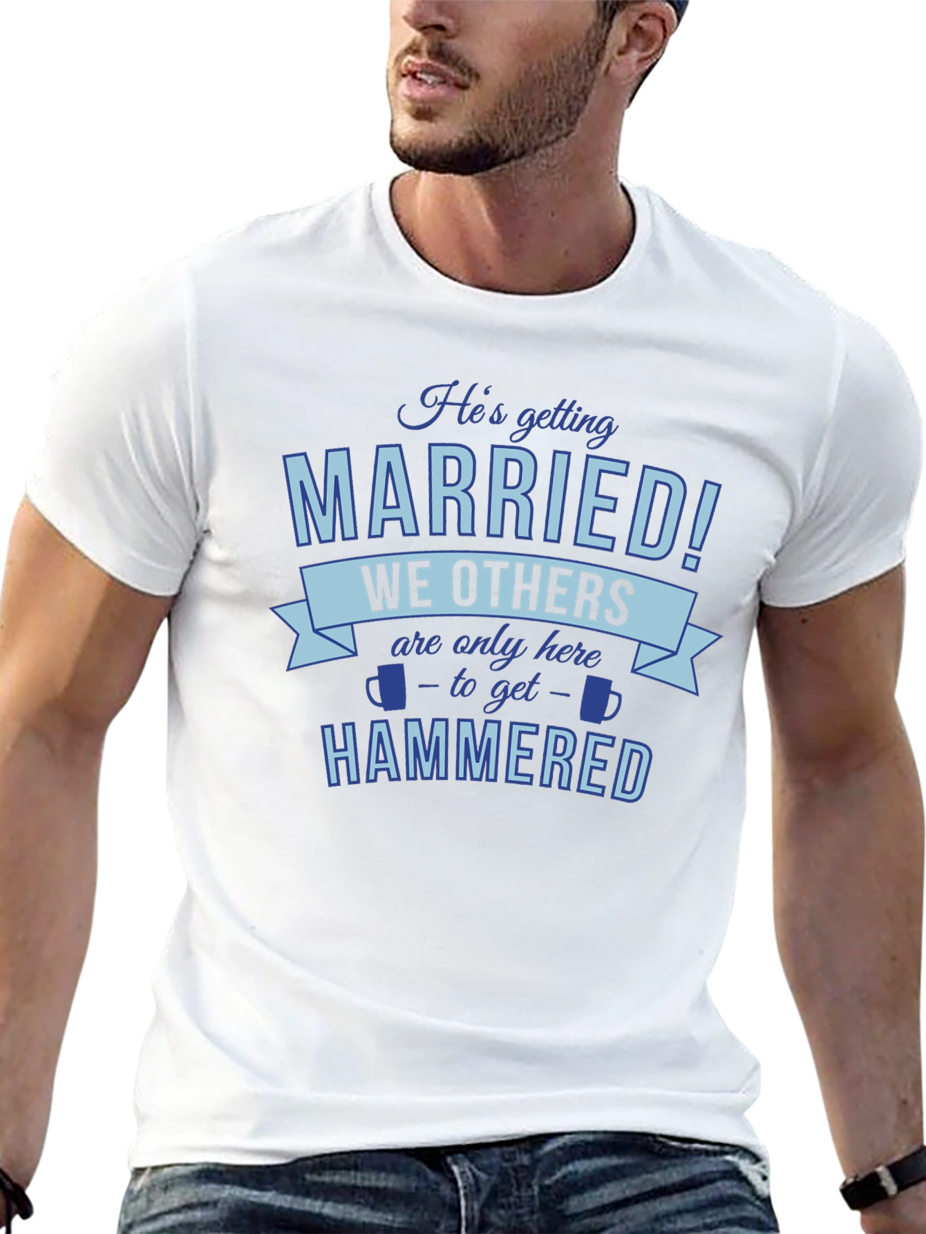 Black He's Getting Married, We're Getting Hammered T-Shirt view 13
