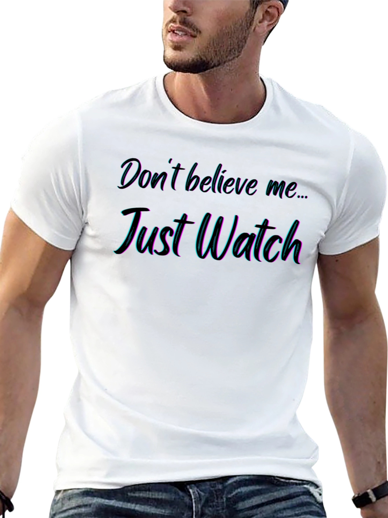 Black Don't Believe Me Just Watch T-Shirt view 13