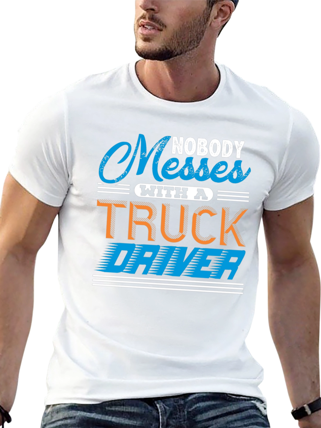 Black Nobody Messes With A Truck Driver T-Shirt view 13