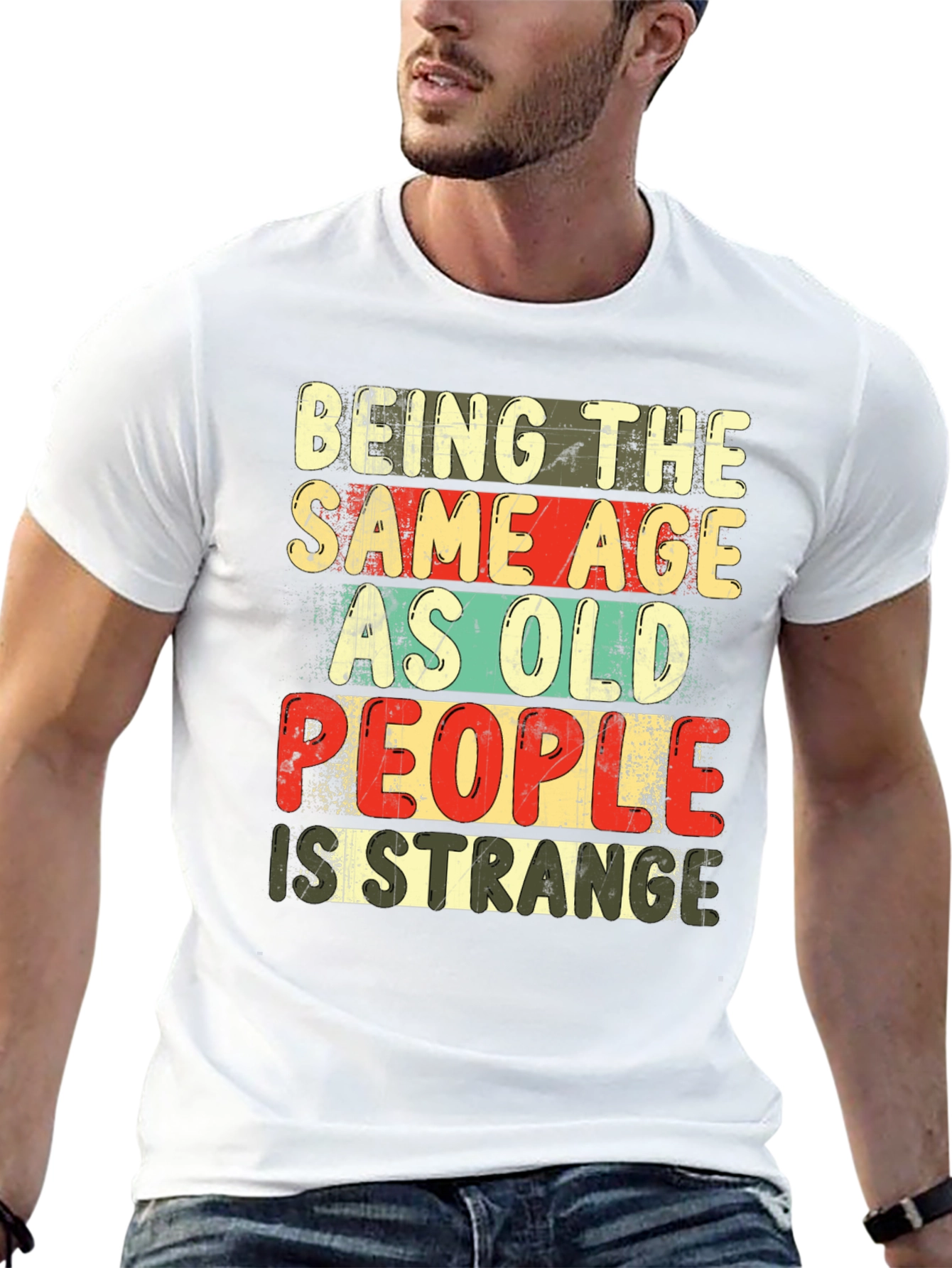 Black Being The Same Age As Old People Is Strange T-Shirt view 13