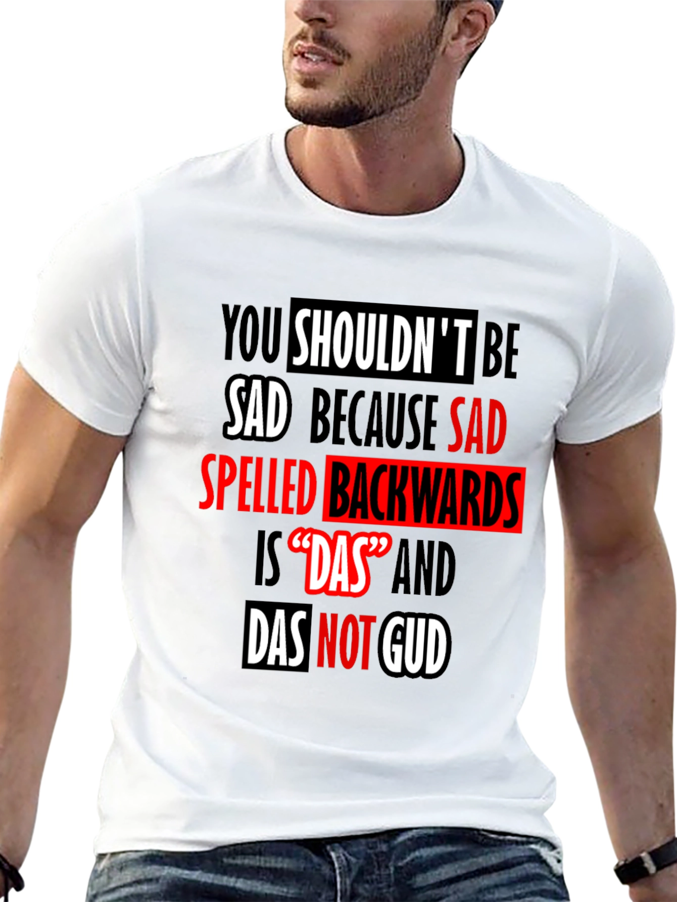 Funny 'Das Not Gud' Backwards Sad T-Shirt - 13