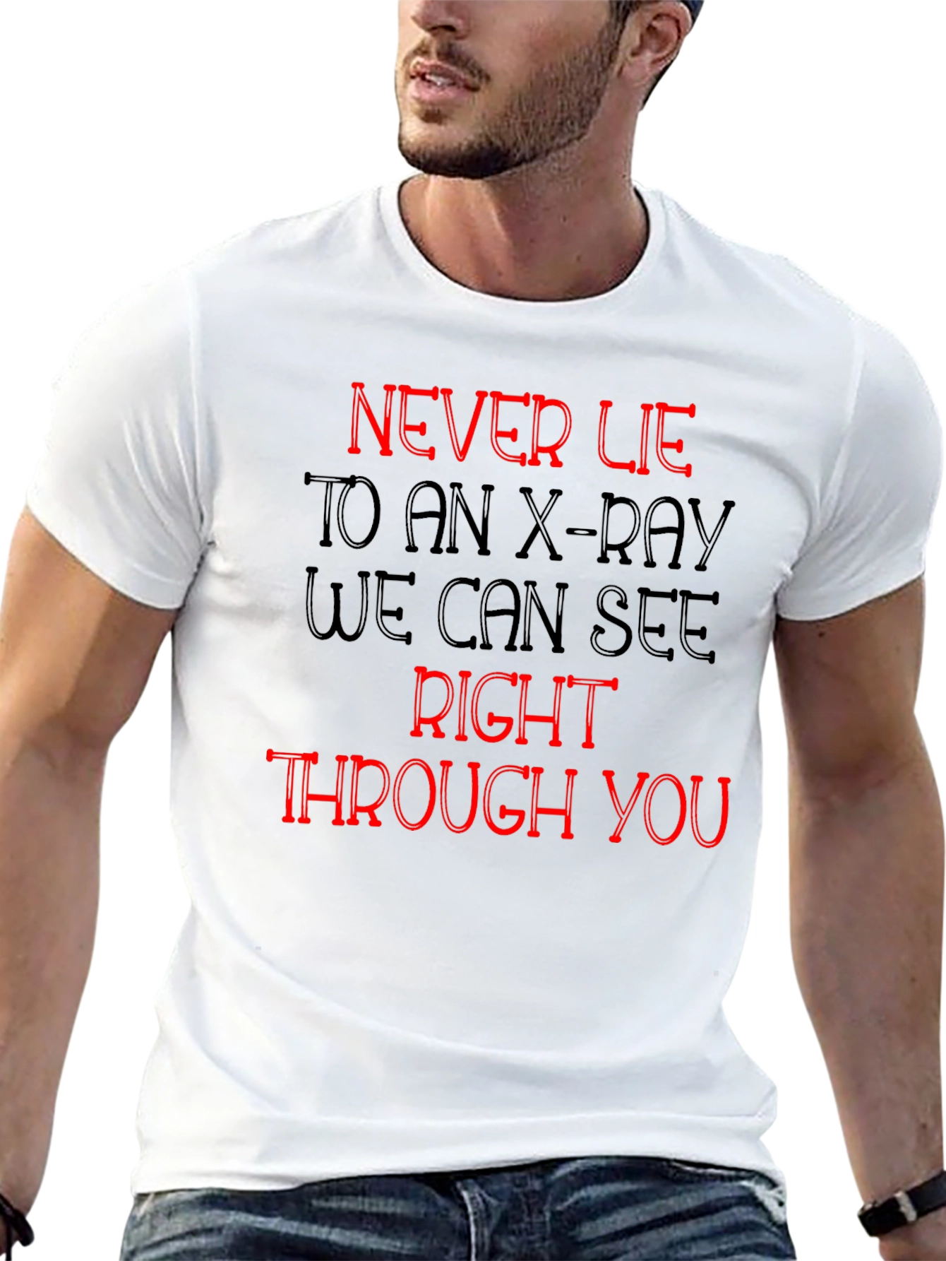 Black Never Lie to an X-Ray T-Shirt view 13