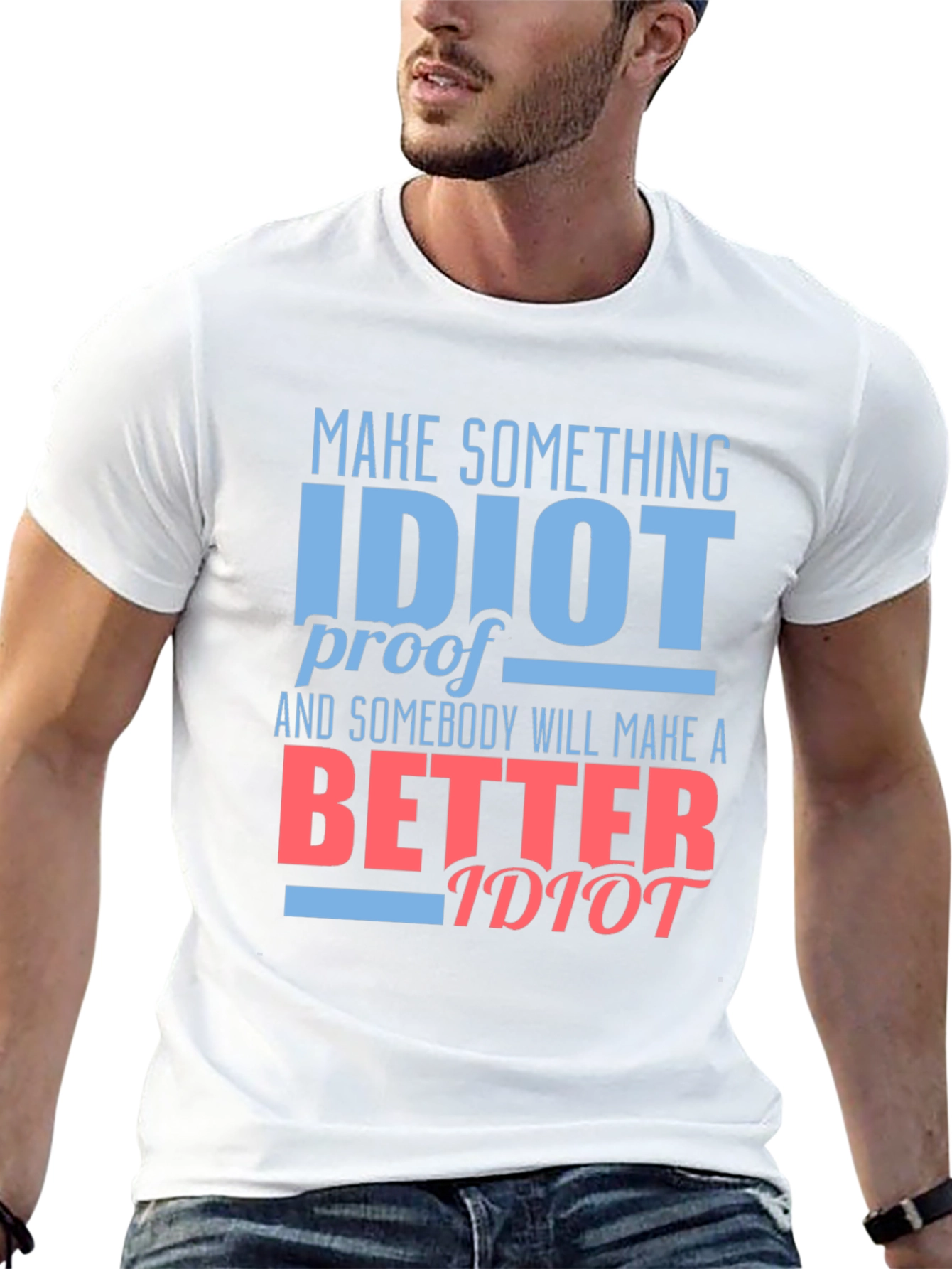 Black Funny "Idiot Proof" Graphic Tee - Sarcastic Humor T-Shirt view 13