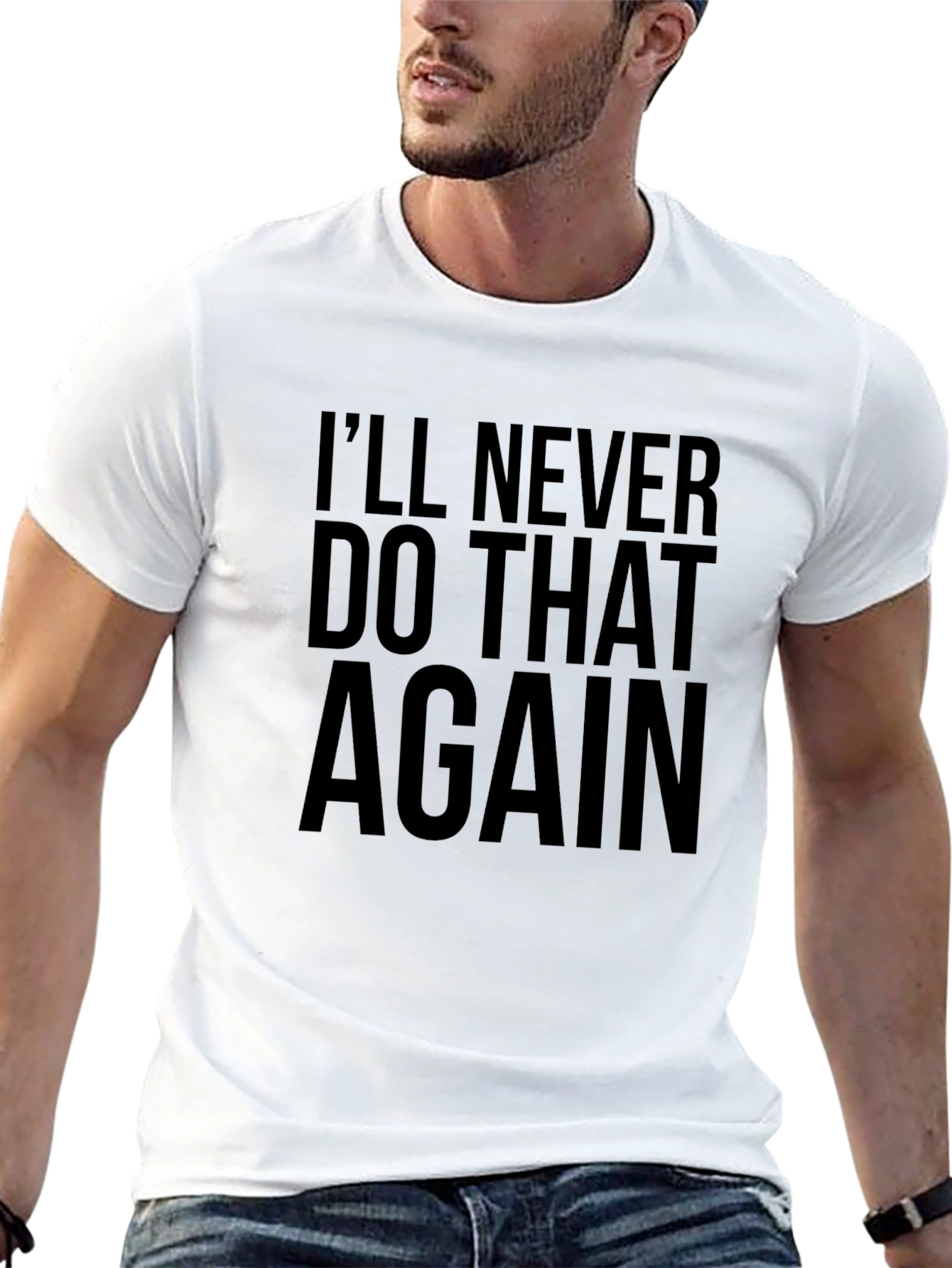 Black I'll Never Do That Again T-Shirt view 13