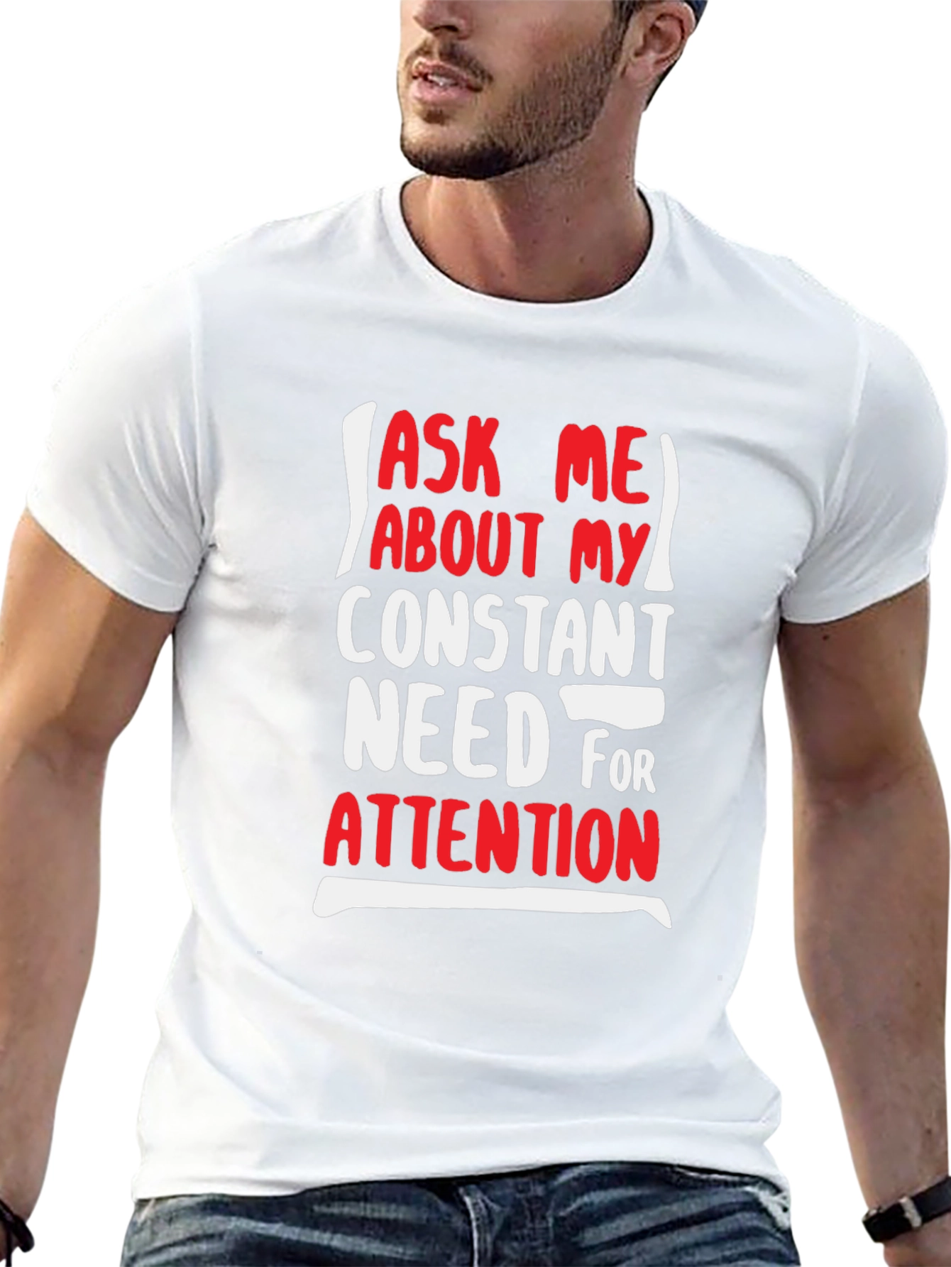 Black Attention-Grabbing Graphic Tee - Ask Me About My Need For Attention view 13