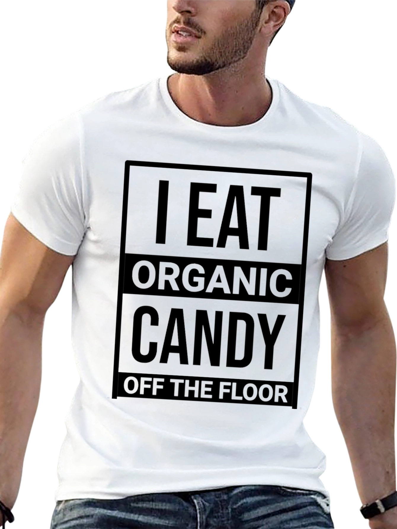 Black I Eat Organic Candy Off the Floor T-Shirt view 13