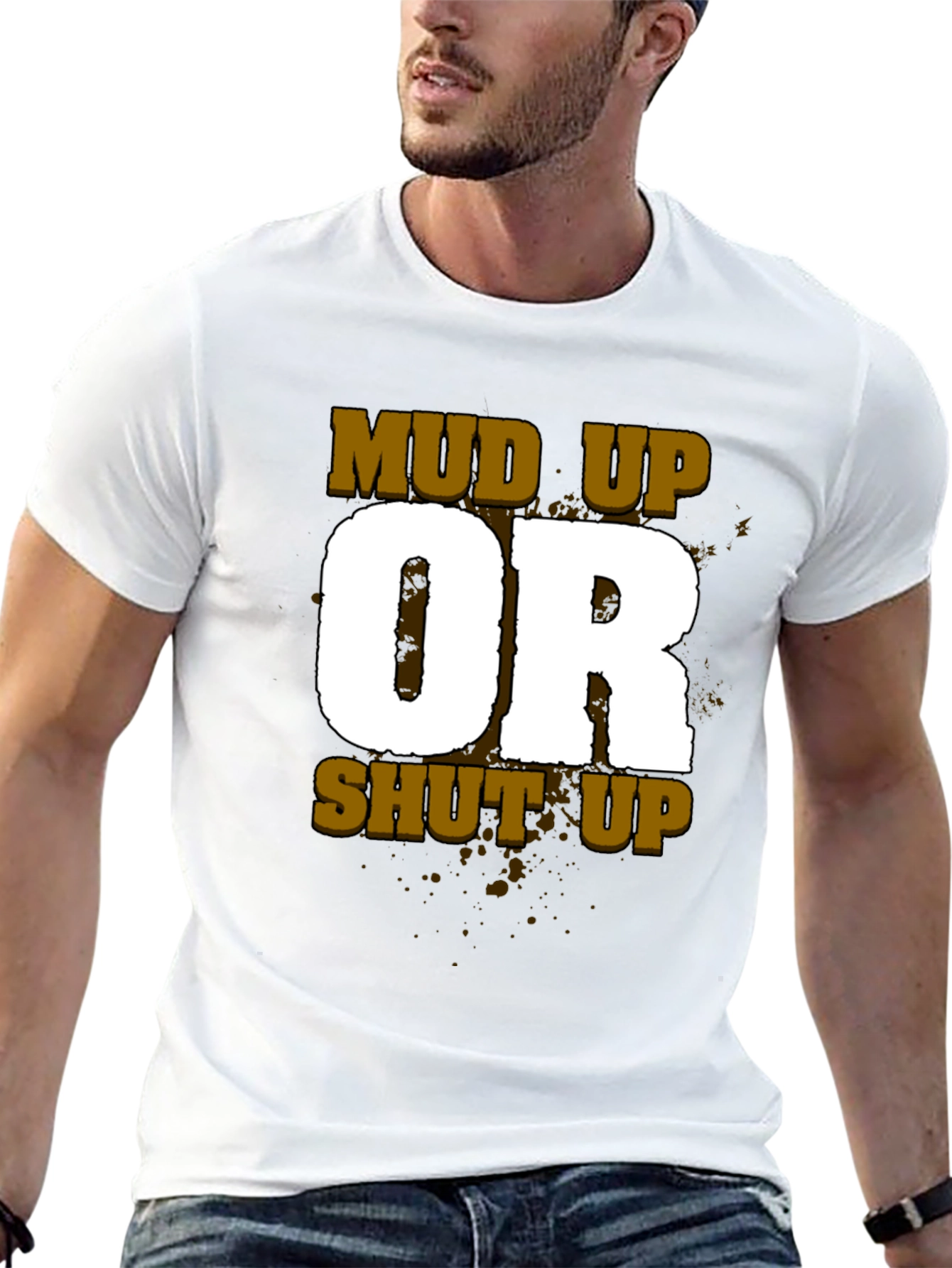 Black Mud Up or Shut Up Men's Black T-Shirt view 13