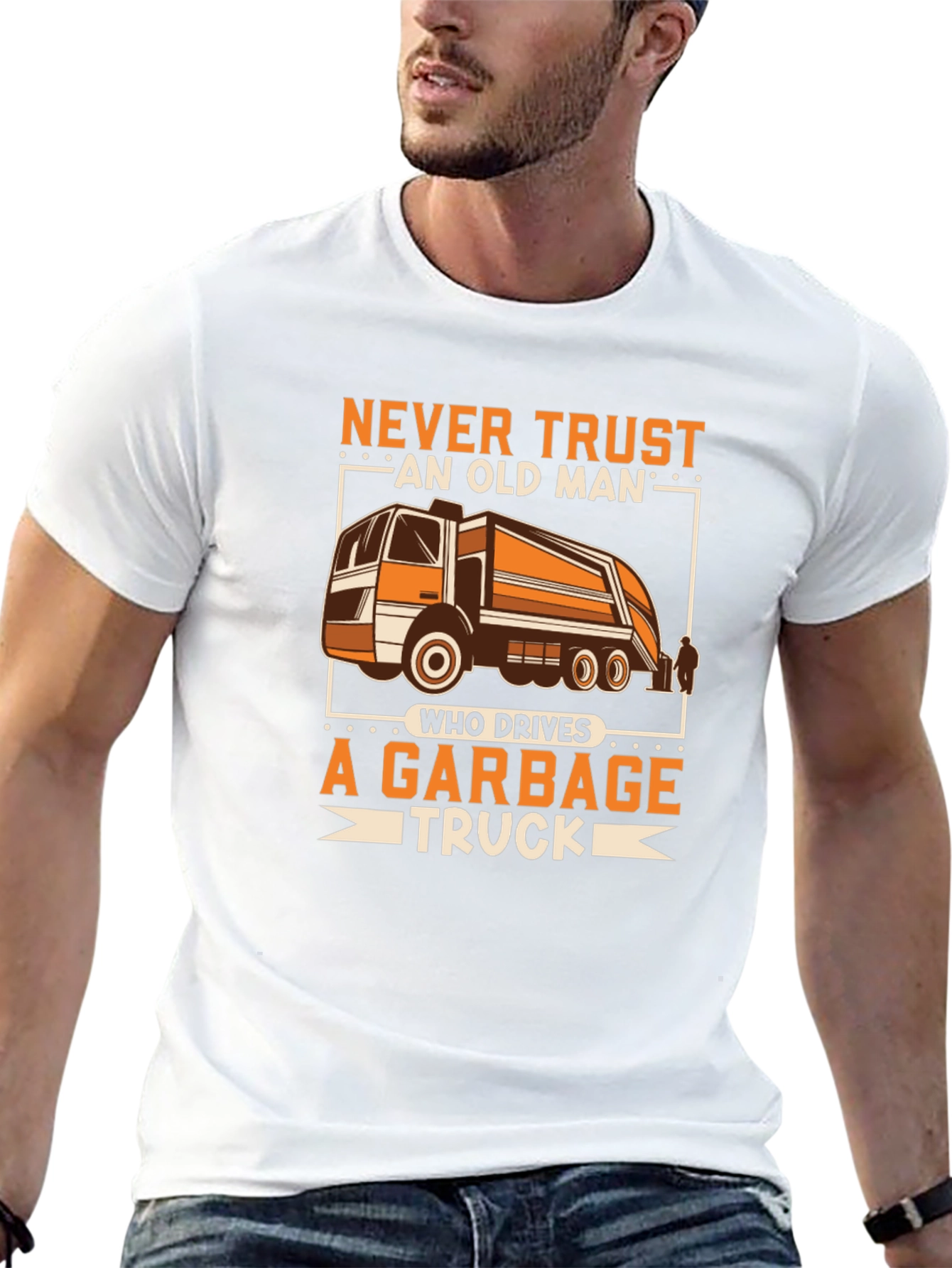 Black Never Trust Old Man Garbage Truck Driver T-Shirt view 13
