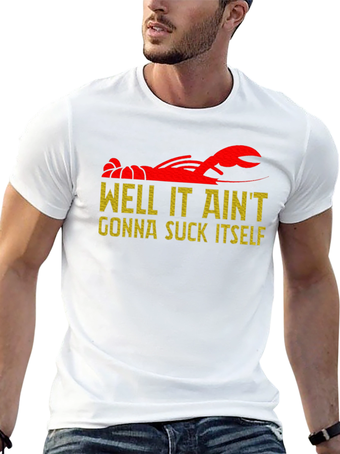 Well It Ain't Gonna Suck Itself Crawfish T-Shirt - 13