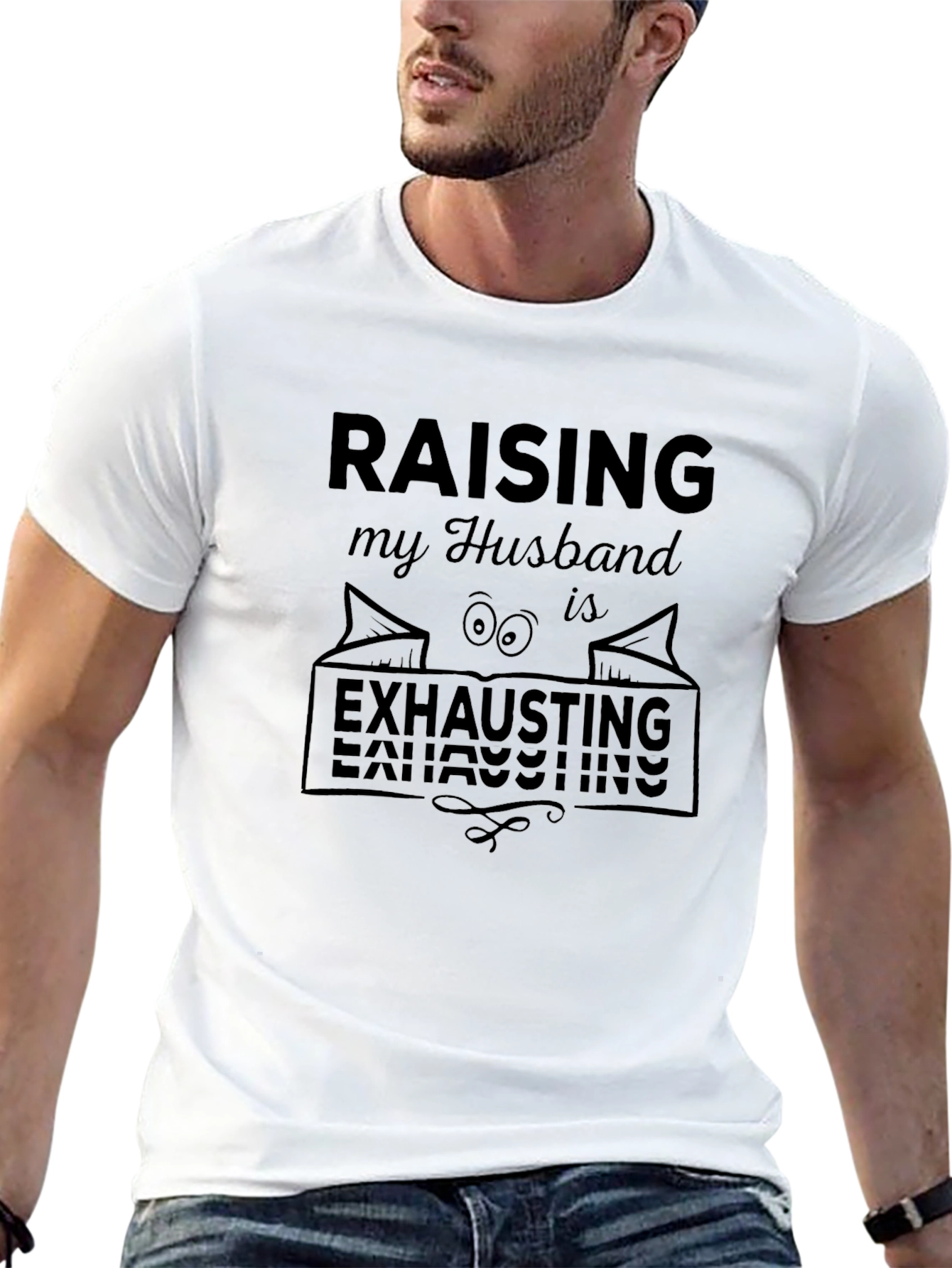 Black Raising My Husband is Exhausting T-Shirt view 13