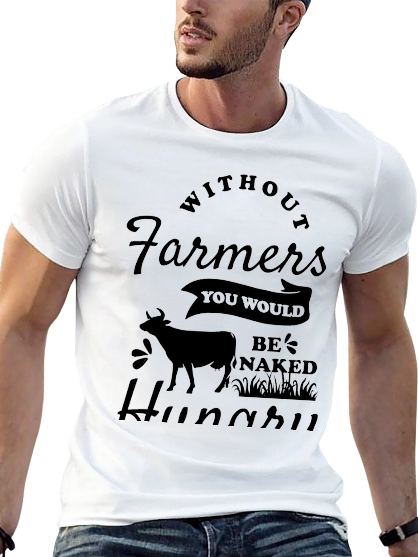 Without Farmers You'd Be Naked Hungry Graphic Tee - 13