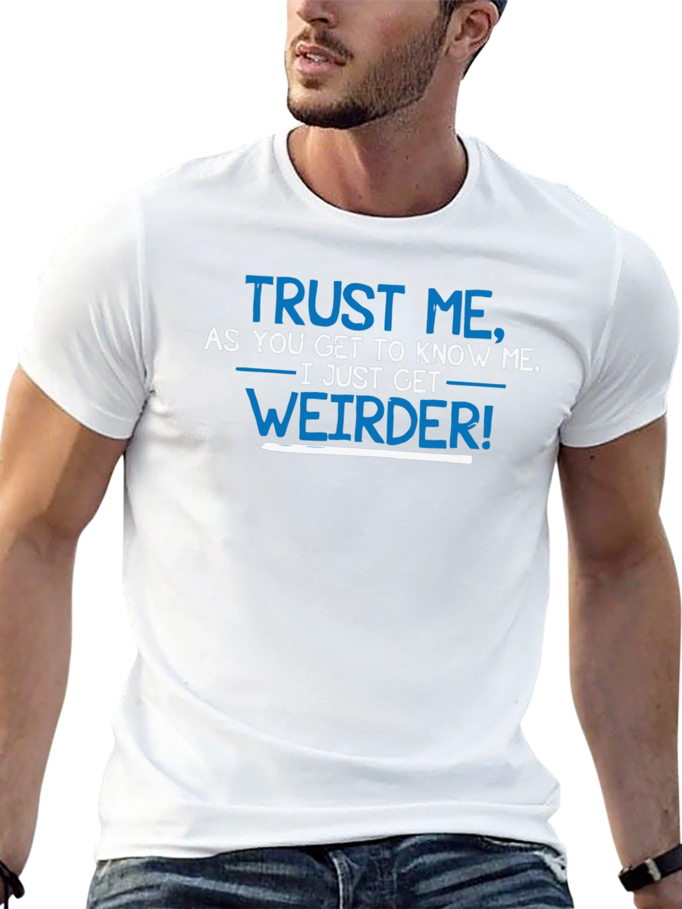 Black Trust Me I Get Weirder T-Shirt Funny Slogan Tee view 13
