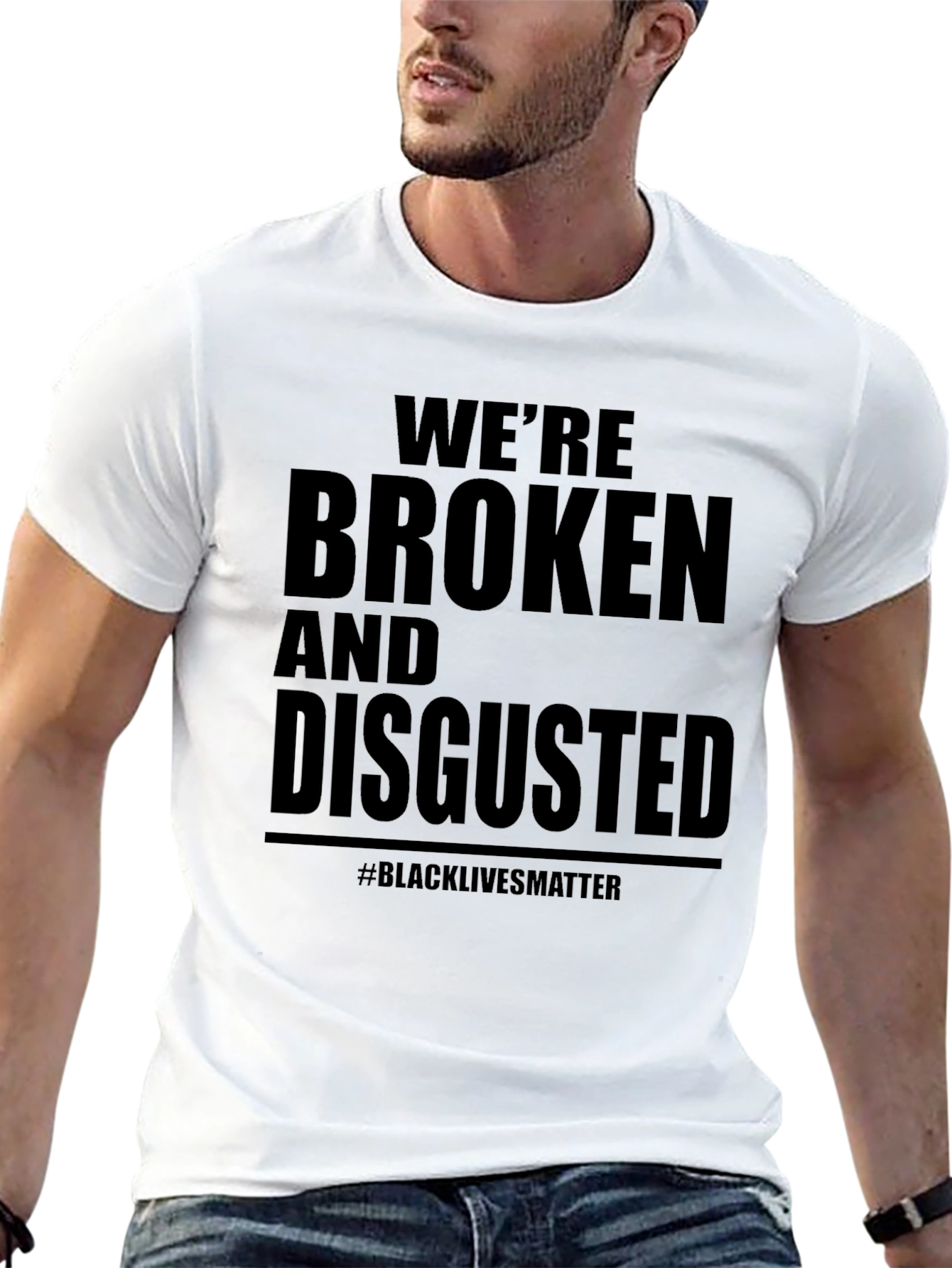 Black We're Broken & Disgusted T-Shirt BLM view 13