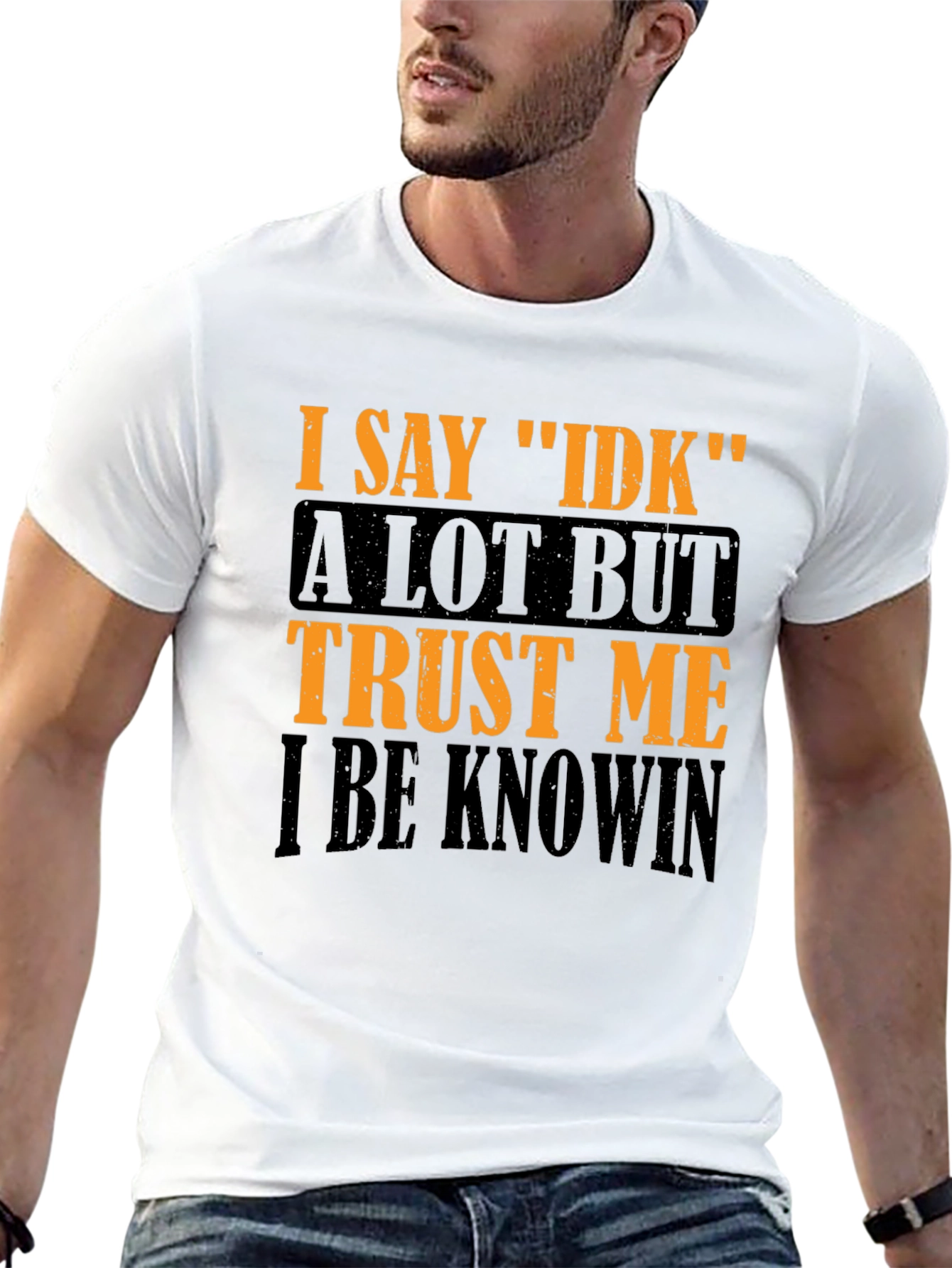 Black I Say IDK Graphic T-Shirt - Funny Sarcastic Tee view 13