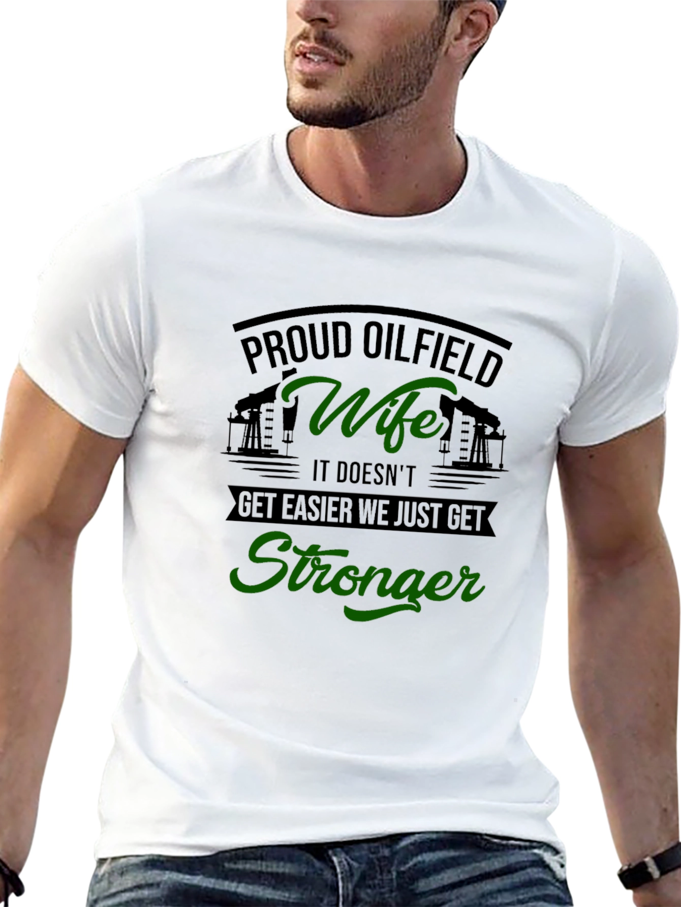 Proud Oilfield Wife T-Shirt - Get Stronger Tee - 13