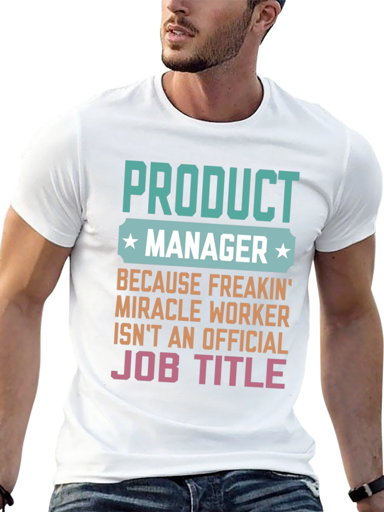 Black Product Manager Miracle Worker Funny Graphic T-Shirt view 13