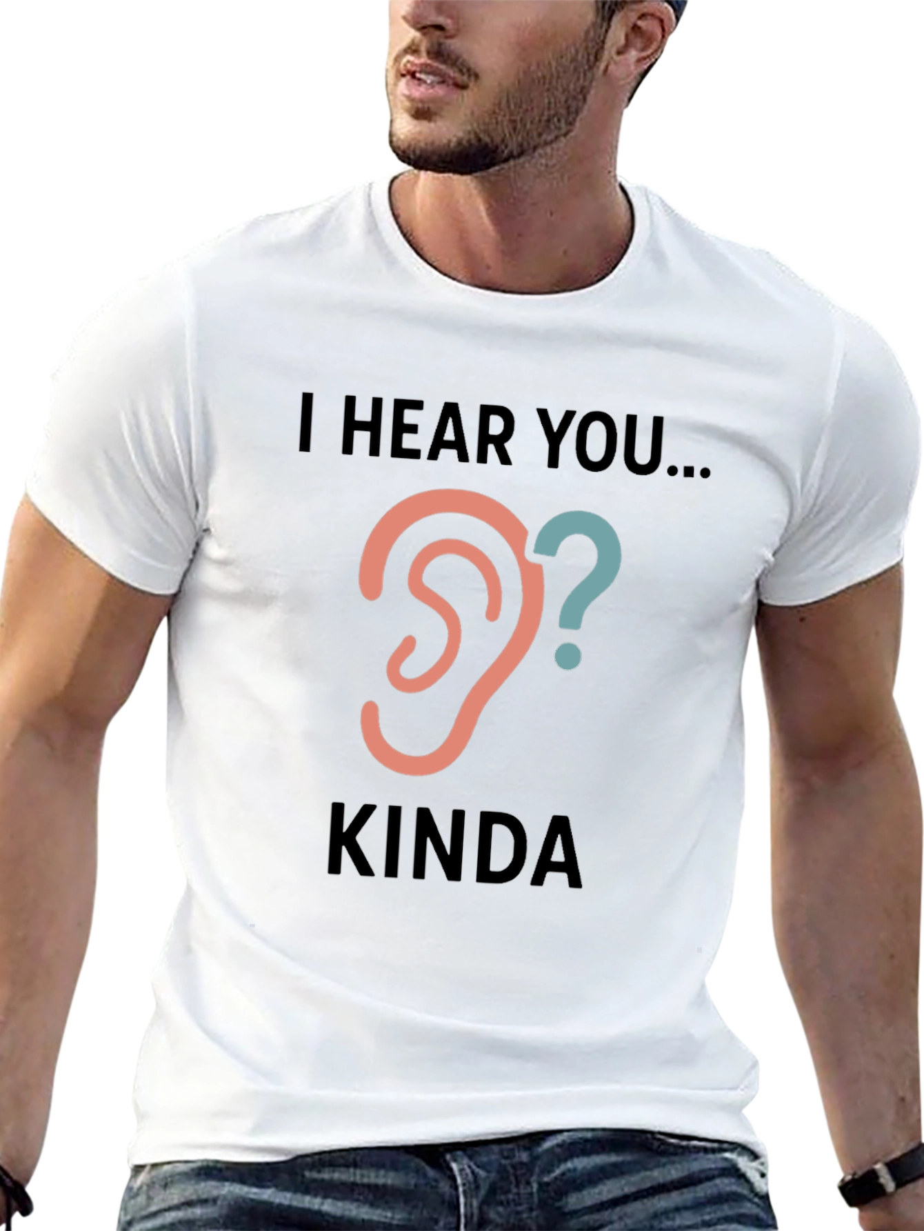 Black I Hear You Kinda Tee - Humorous Graphic T-Shirt view 13