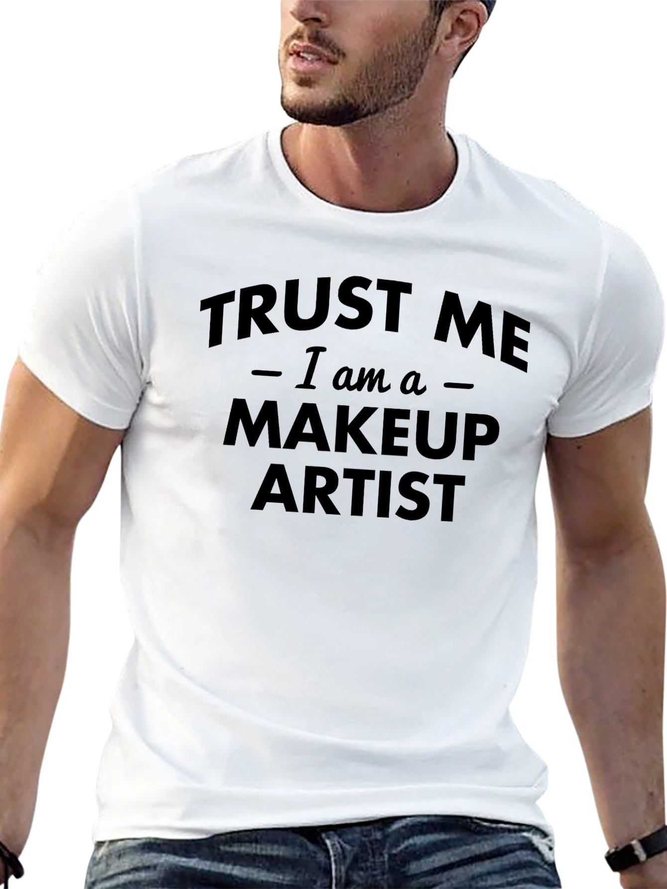 Black Trust Me I am a Makeup Artist Black T-Shirt view 13