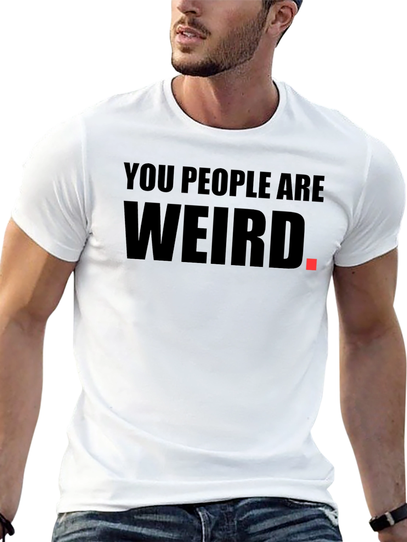 Black You People Are Weird Graphic T-Shirt view 13
