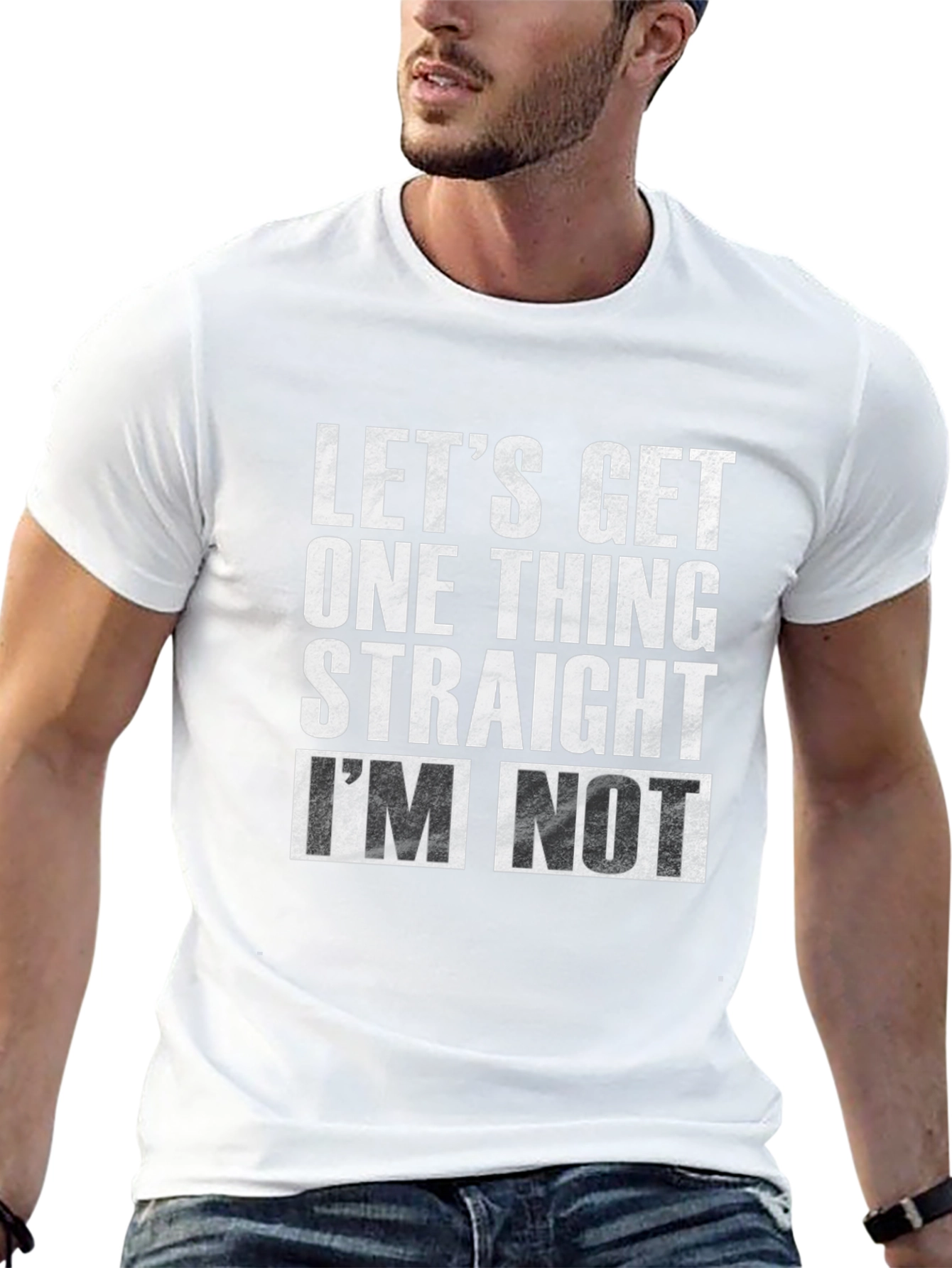 Black Let's Get One Thing Straight I'm Not T-Shirt view 13