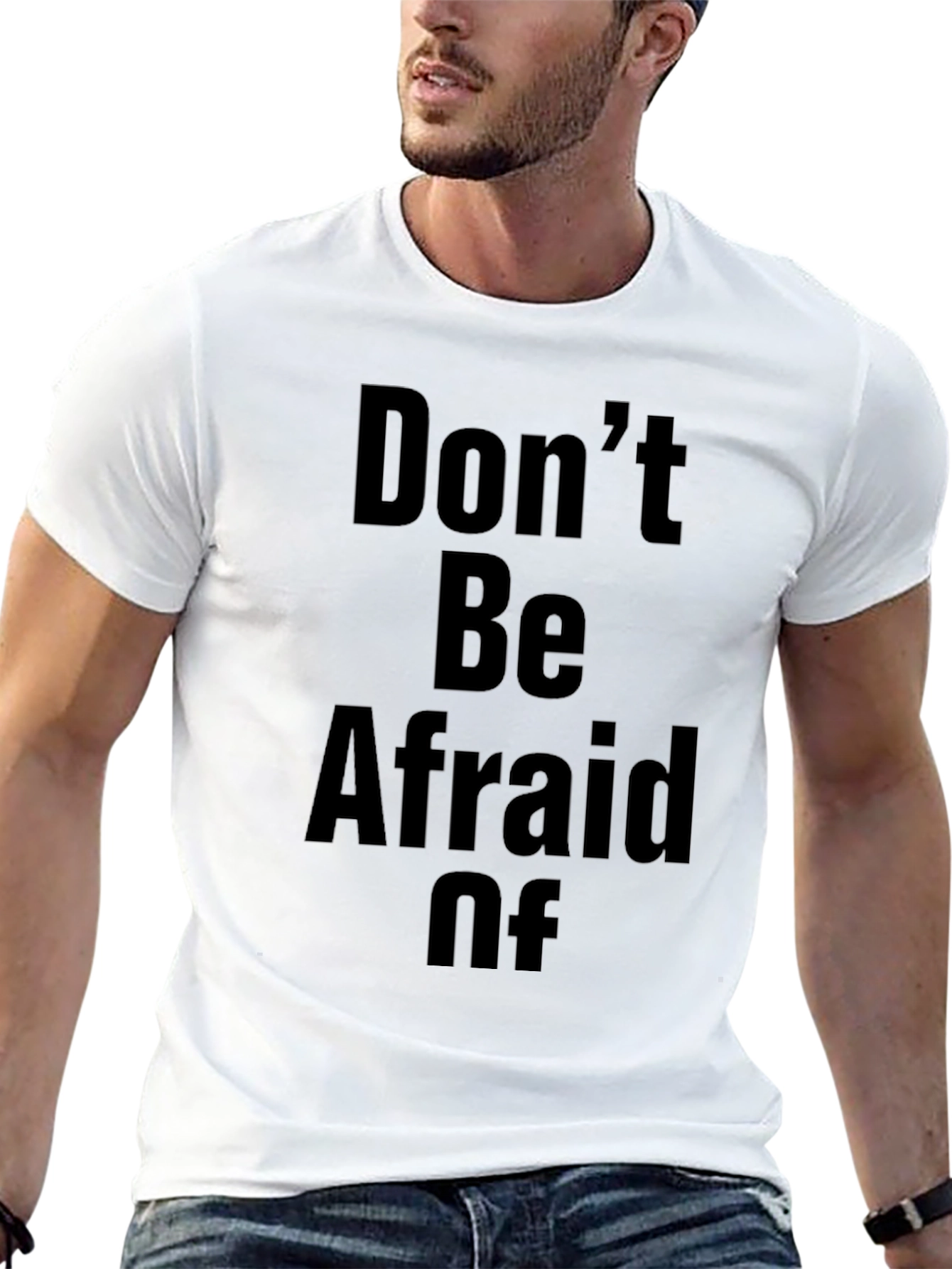 Black Don't Be Afraid Of T-Shirt view 13