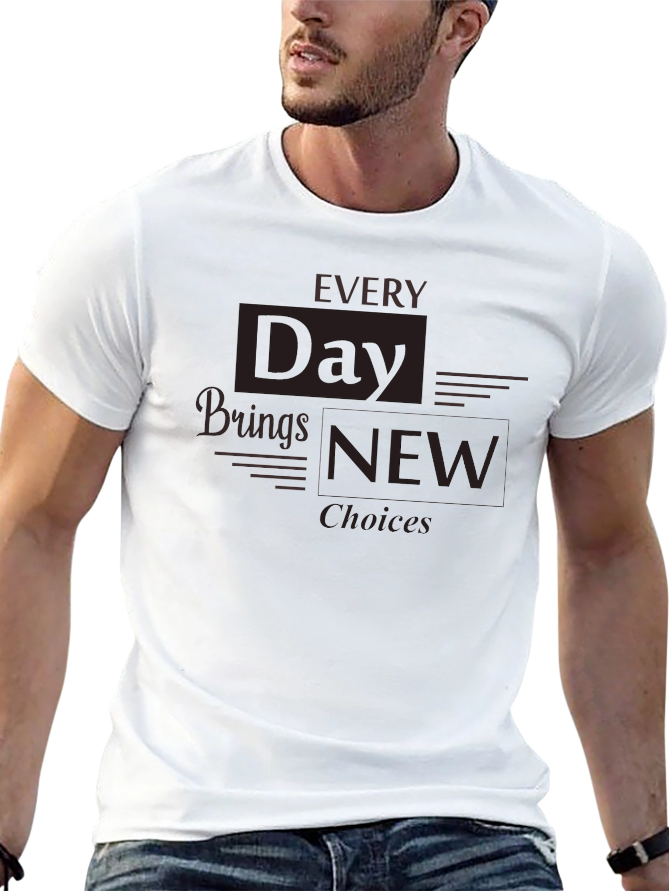 Black Every Day Brings New Choices T-Shirt view 13