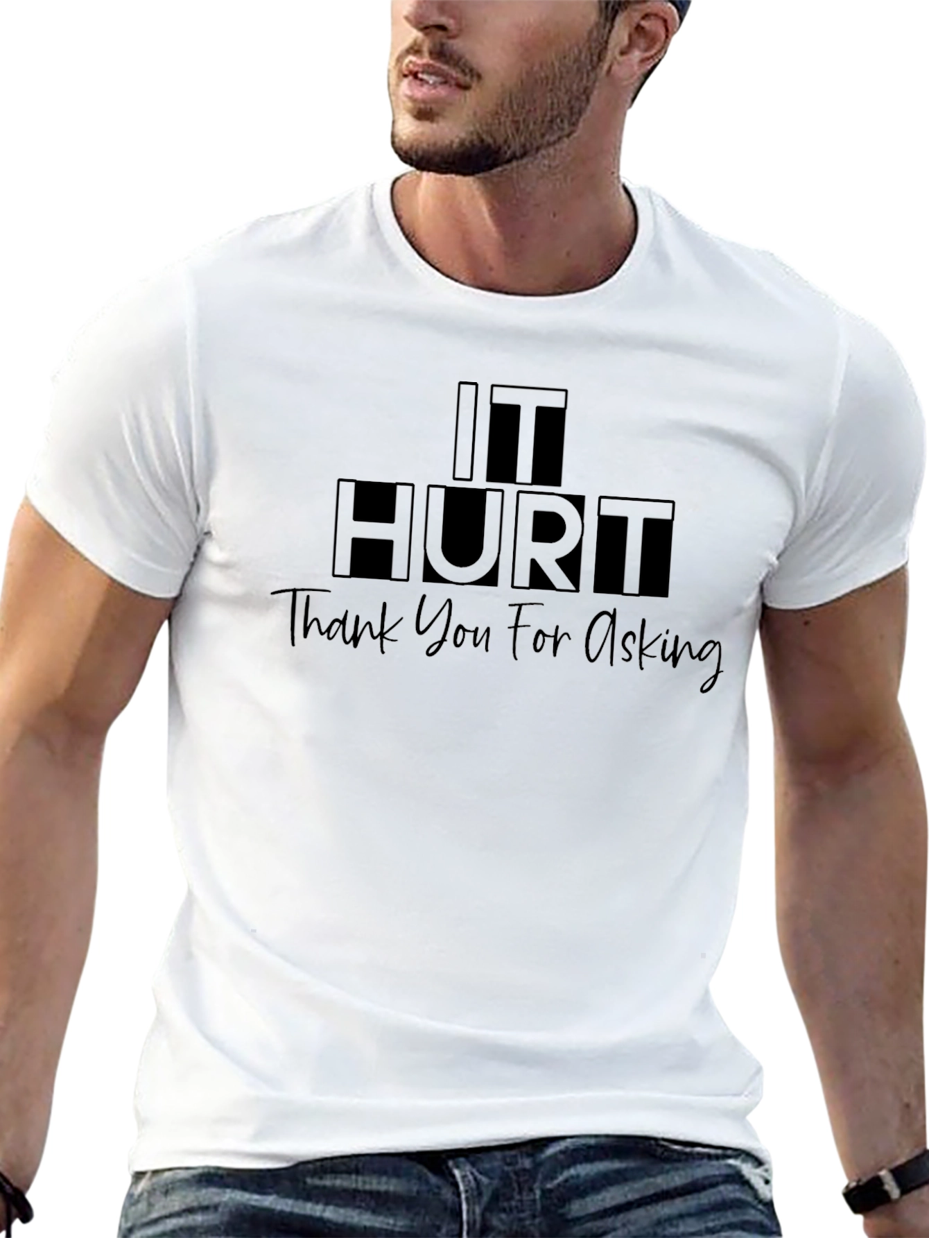 Black It Hurt T-Shirt - Thank You For Asking - Humor Tee view 13