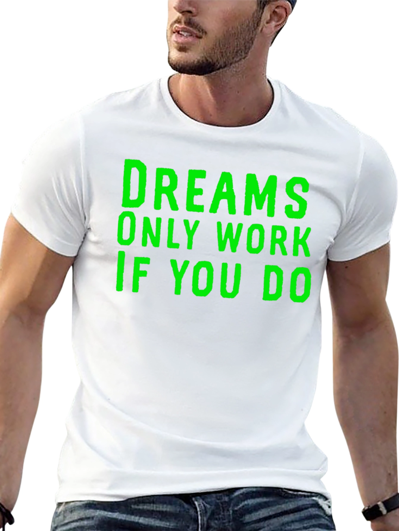 Black Dreams Only Work If You Do T-Shirt - Black view 13