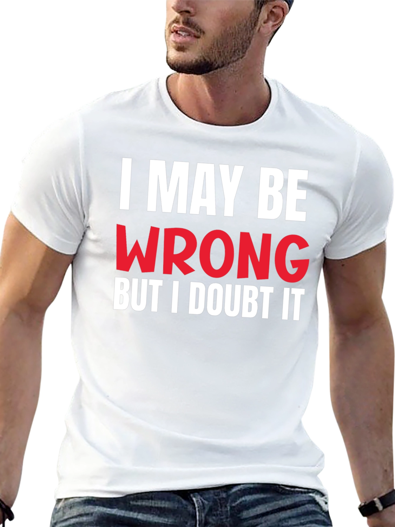 Black I May Be Wrong Graphic Tee - Sarcastic Humor T-Shirt view 13