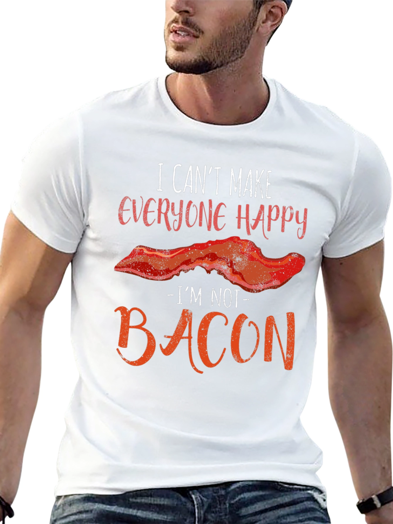 Funny Bacon Graphic T-Shirt - I Can't Make Everyone Happy - 13