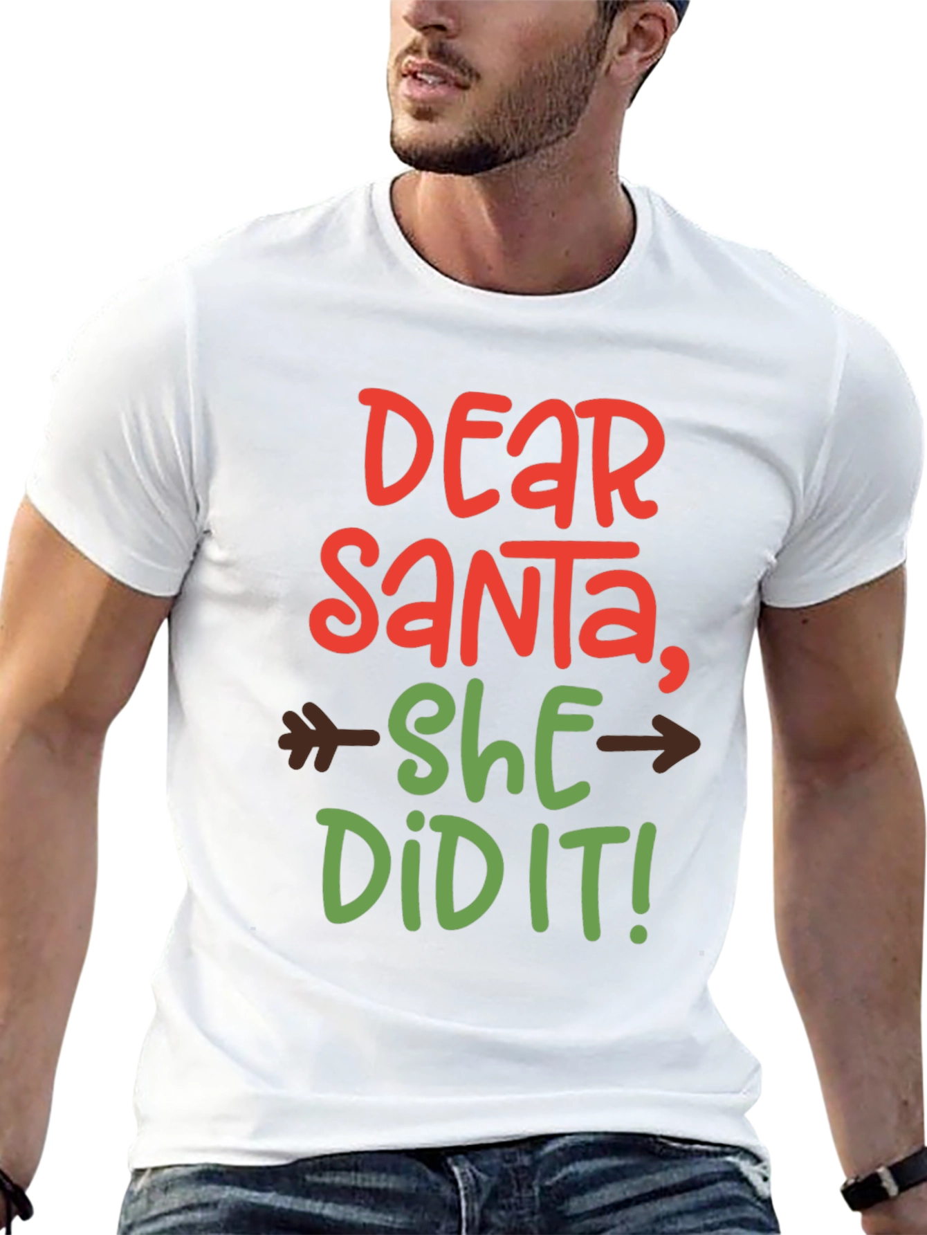 Dear Santa, She Did It! T-Shirt - 13
