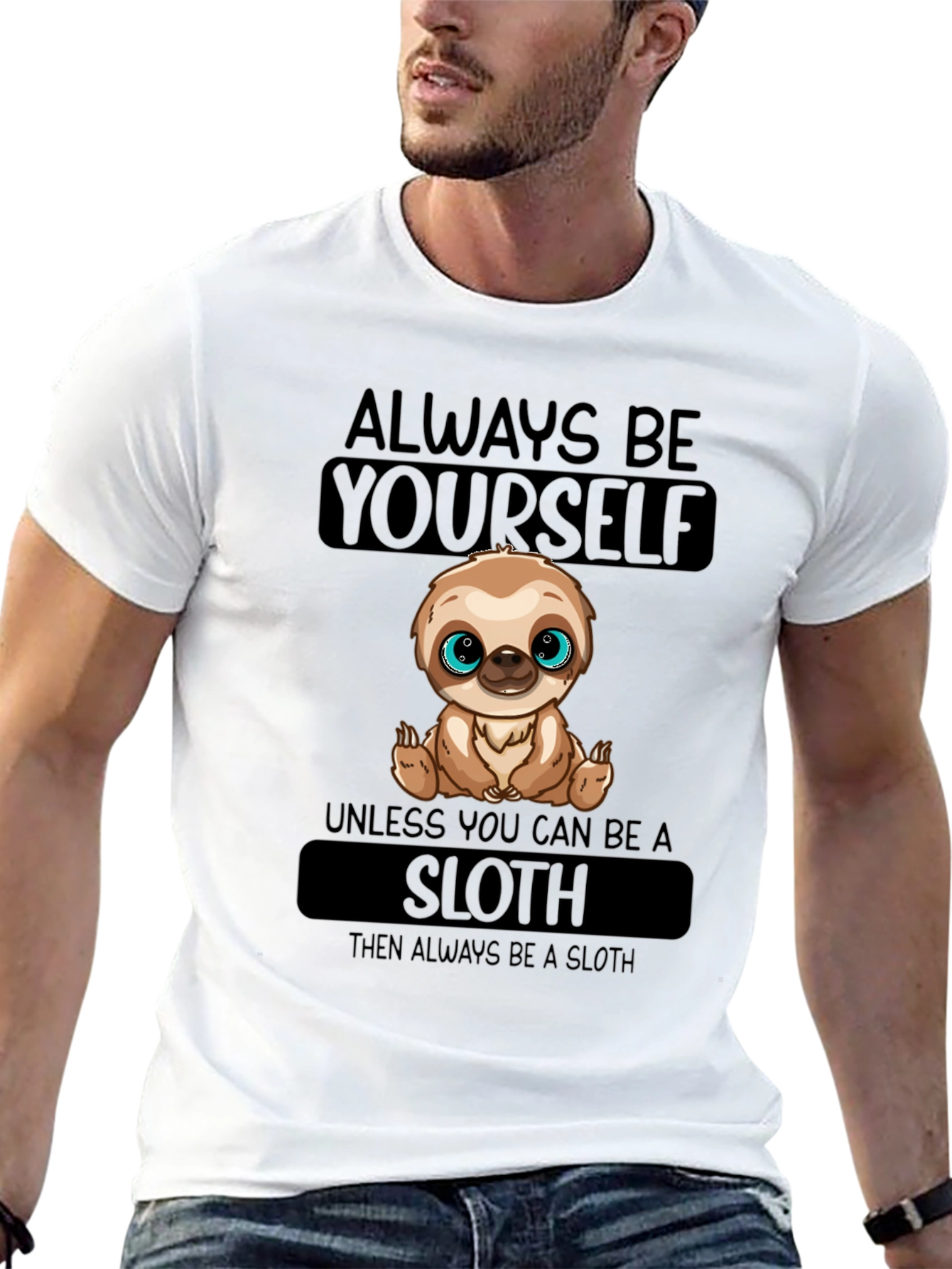 Always Be Yourself Sloth T-Shirt - 13
