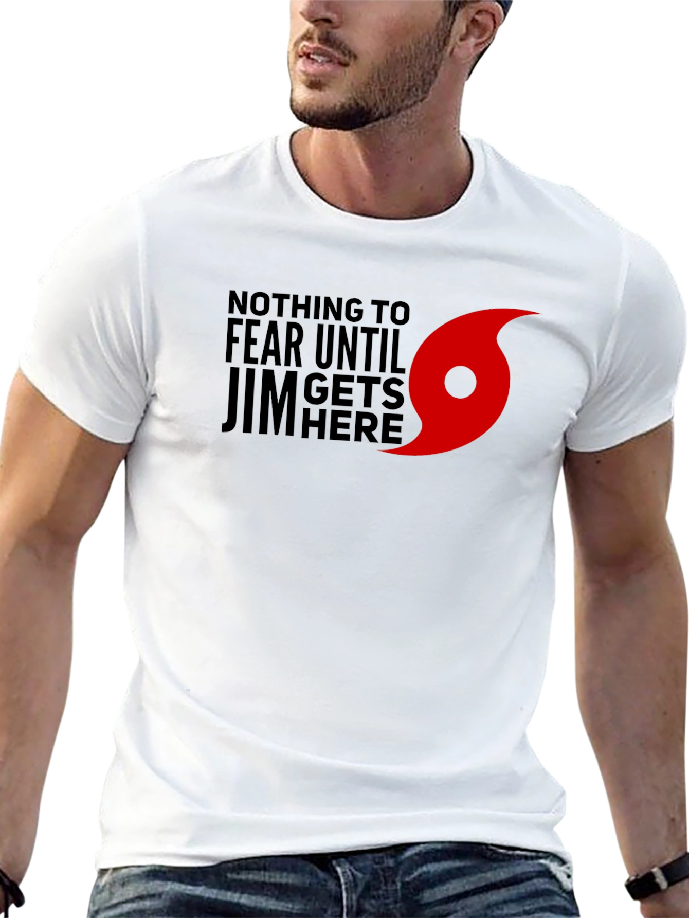 Black Nothing to Fear Until Jim Gets Here T-Shirt view 13