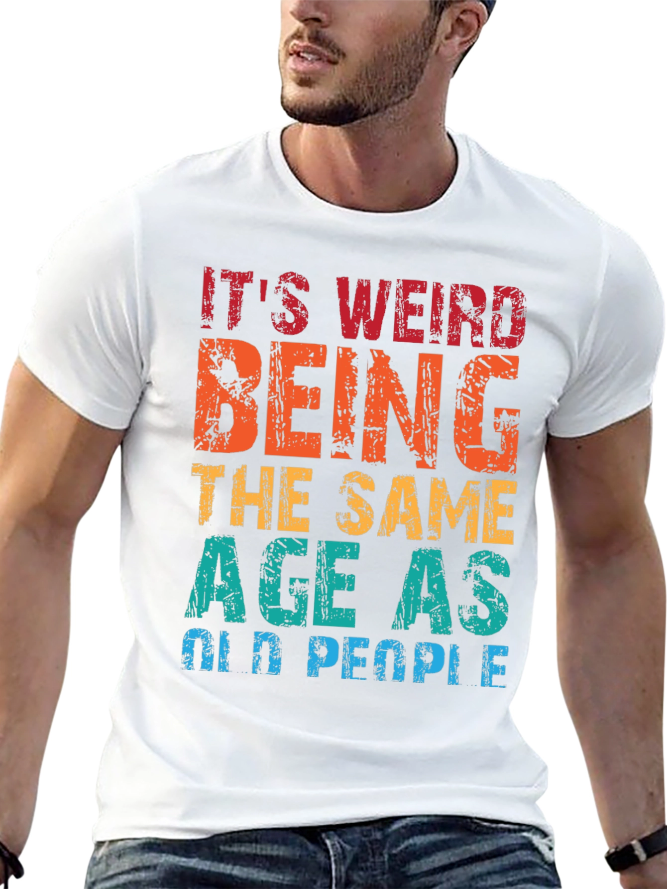 Black Funny Age Humor T-Shirt - It's Weird Being the Same Age as Old People view 13