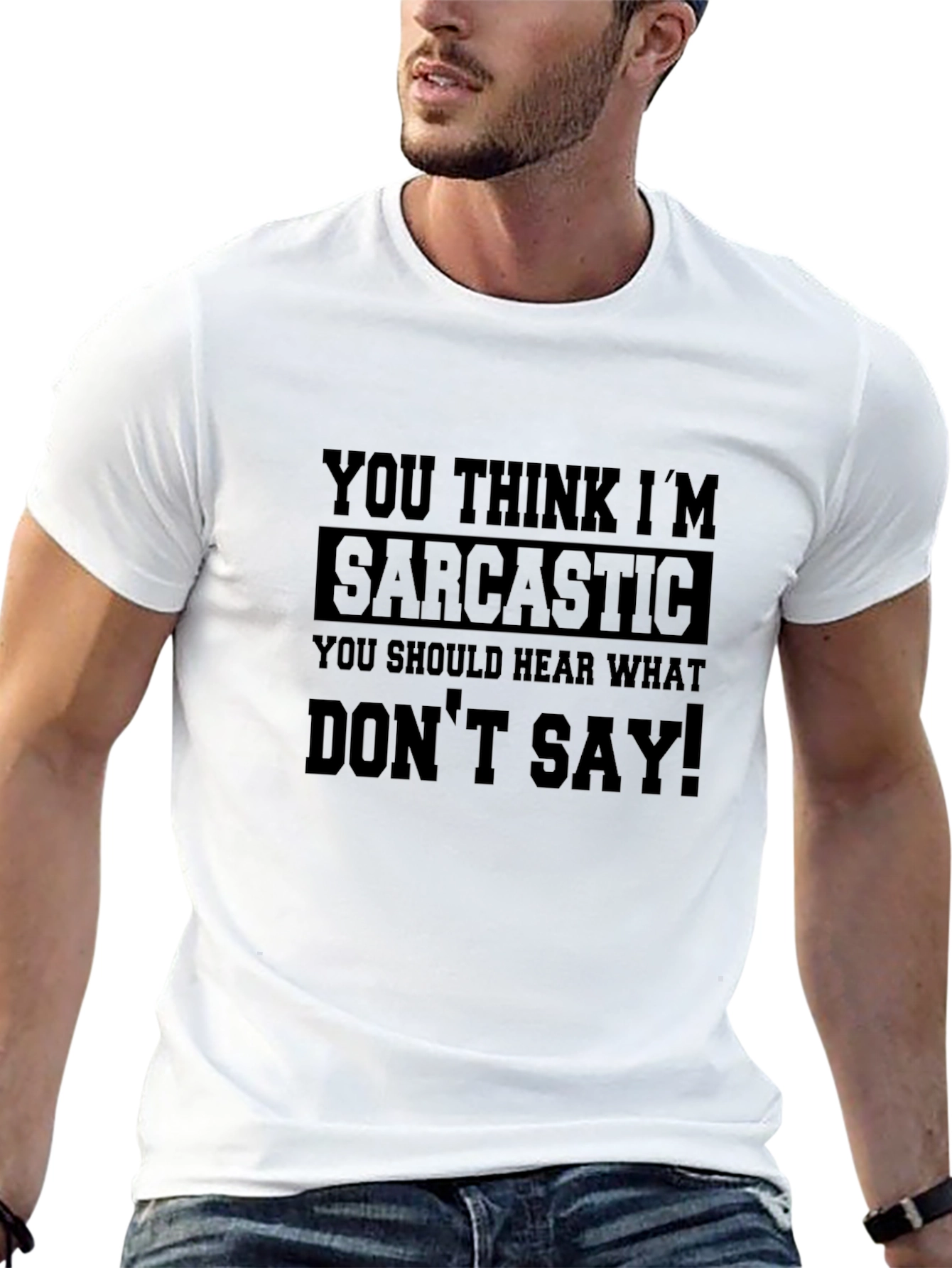 Black Sarcastic Humor Tee - You Think I'm Sarcastic T-Shirt view 13