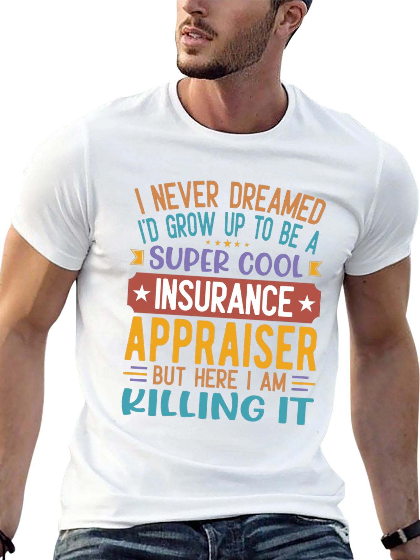 Black Insurance Appraiser T-Shirt - Never Dreamed view 13