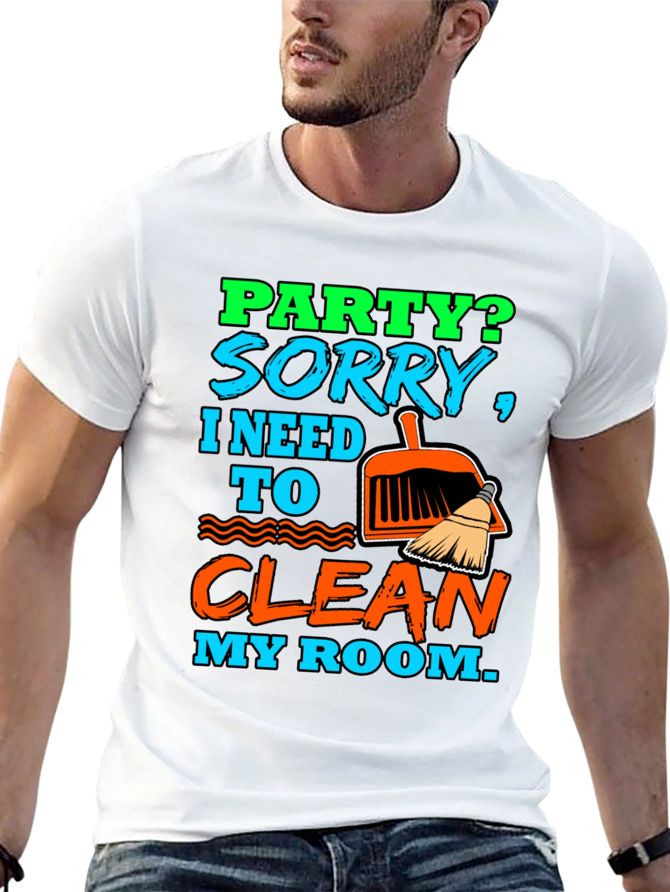 Party? Clean My Room T-Shirt - Funny Sarcastic Tee - 13