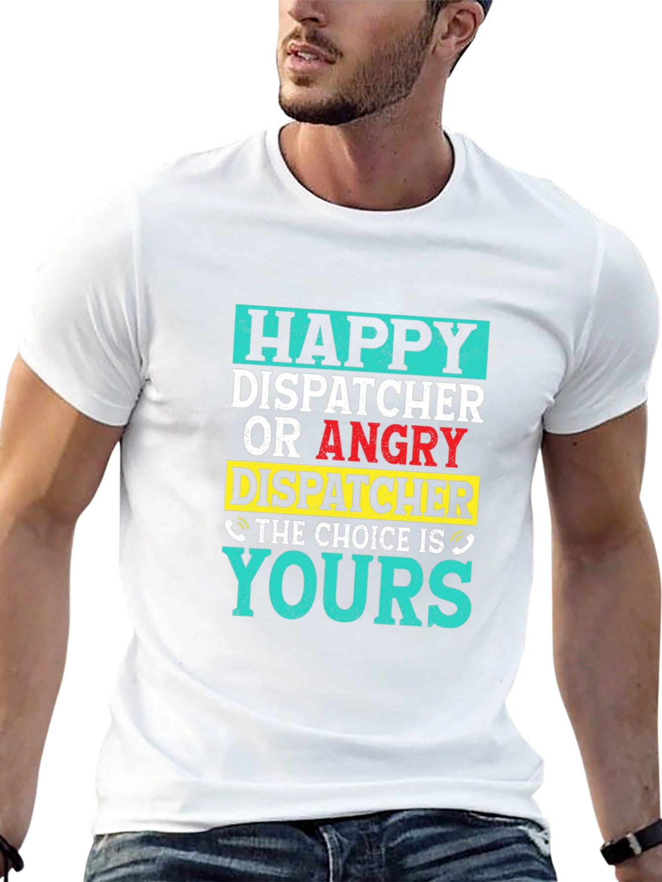 Dispatcher Choice T-Shirt - Happy or Angry - 13