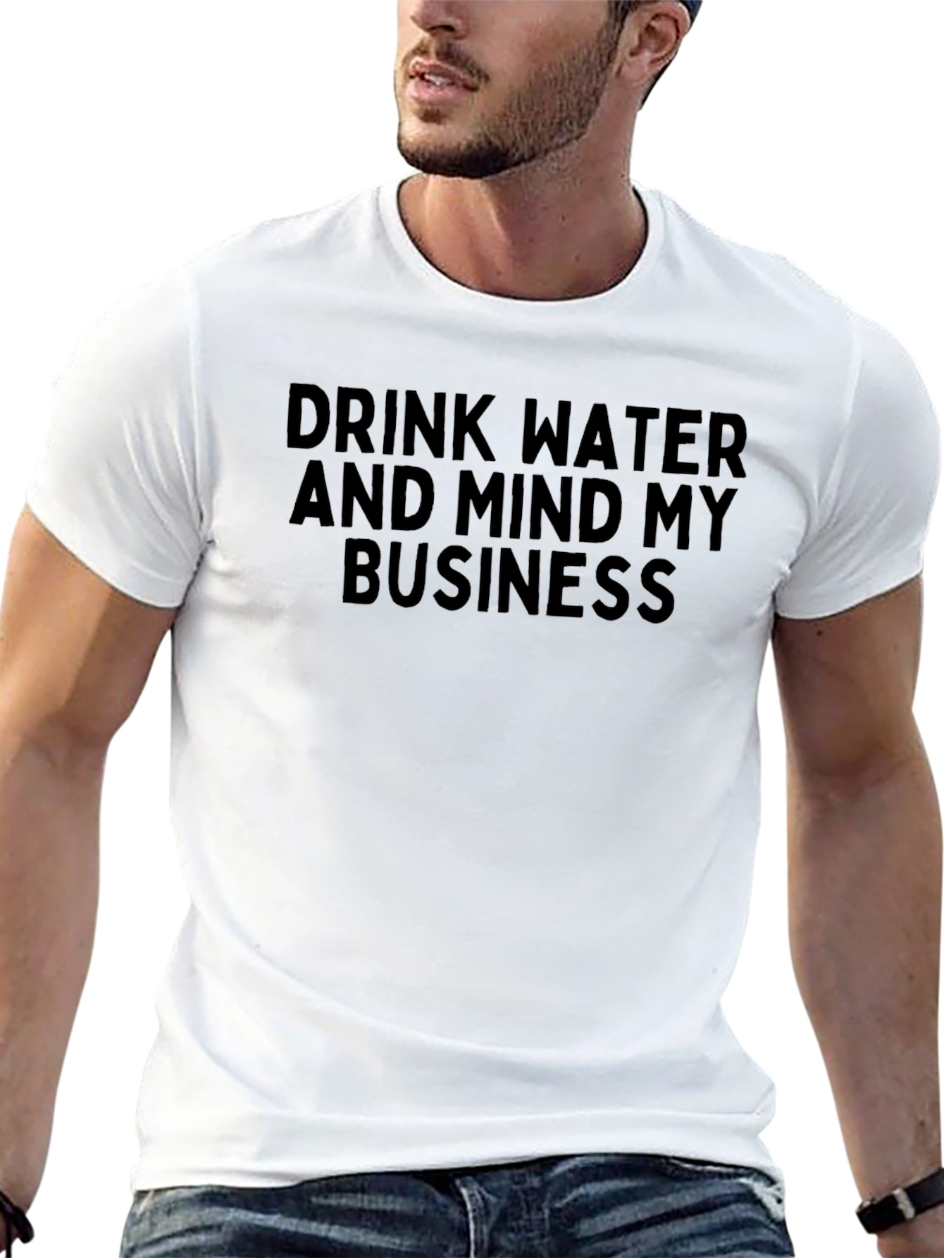 Drink Water Mind My Business Black T-Shirt - 13