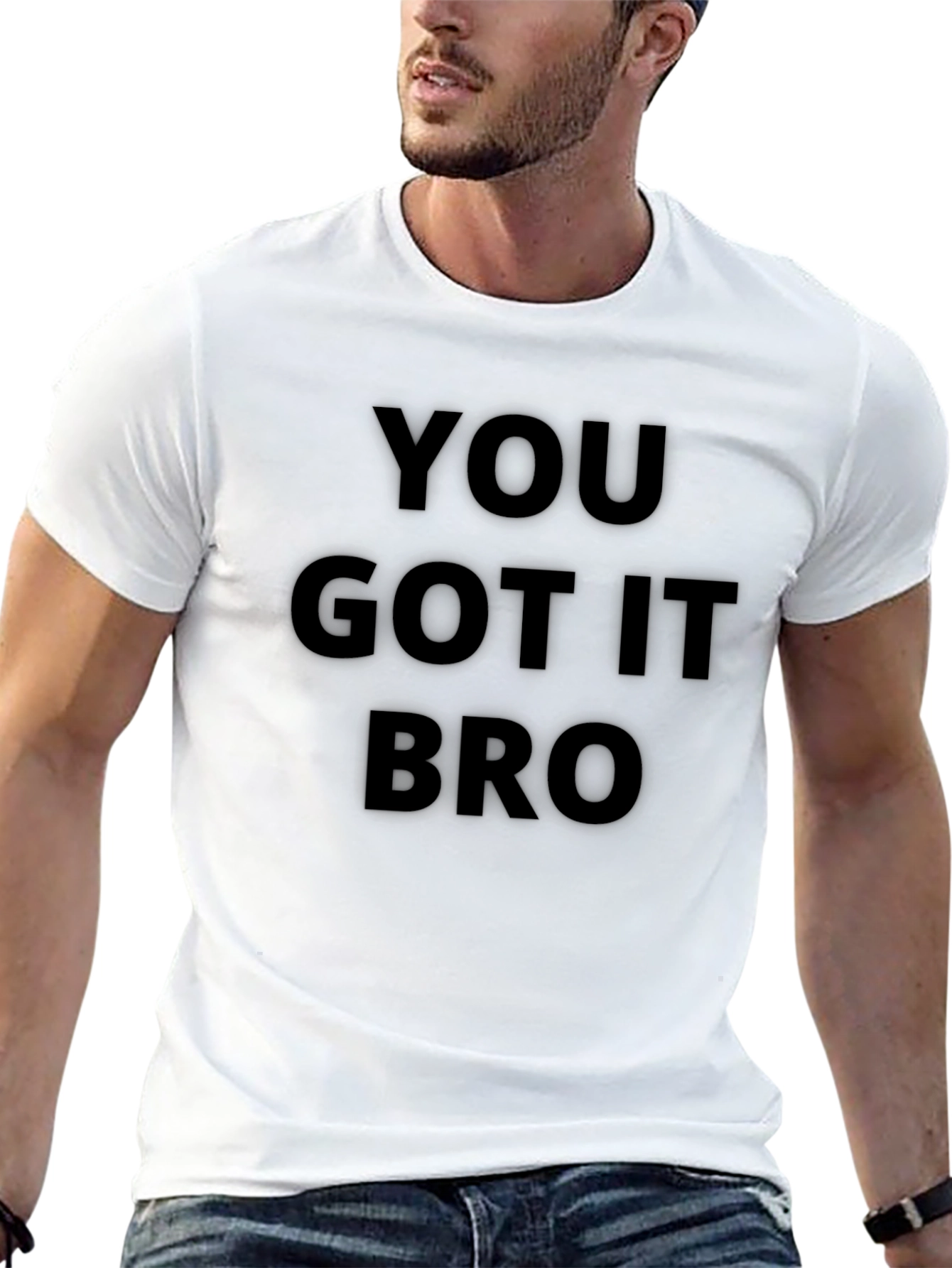 Black You Got It Bro T-Shirt - Black Crew Neck Tee view 13