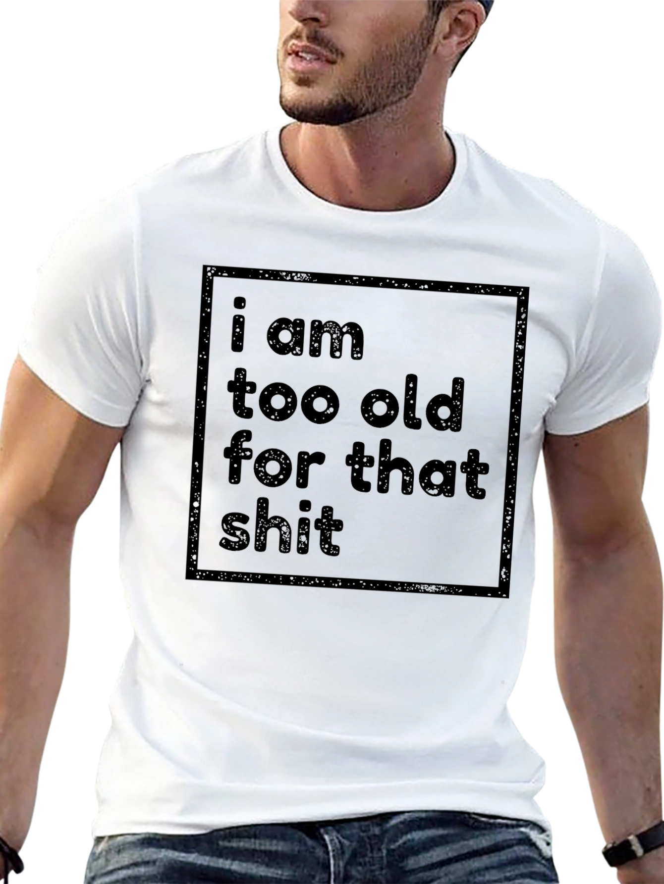 Black Funny Sarcastic T-Shirt - I Am Too Old view 13