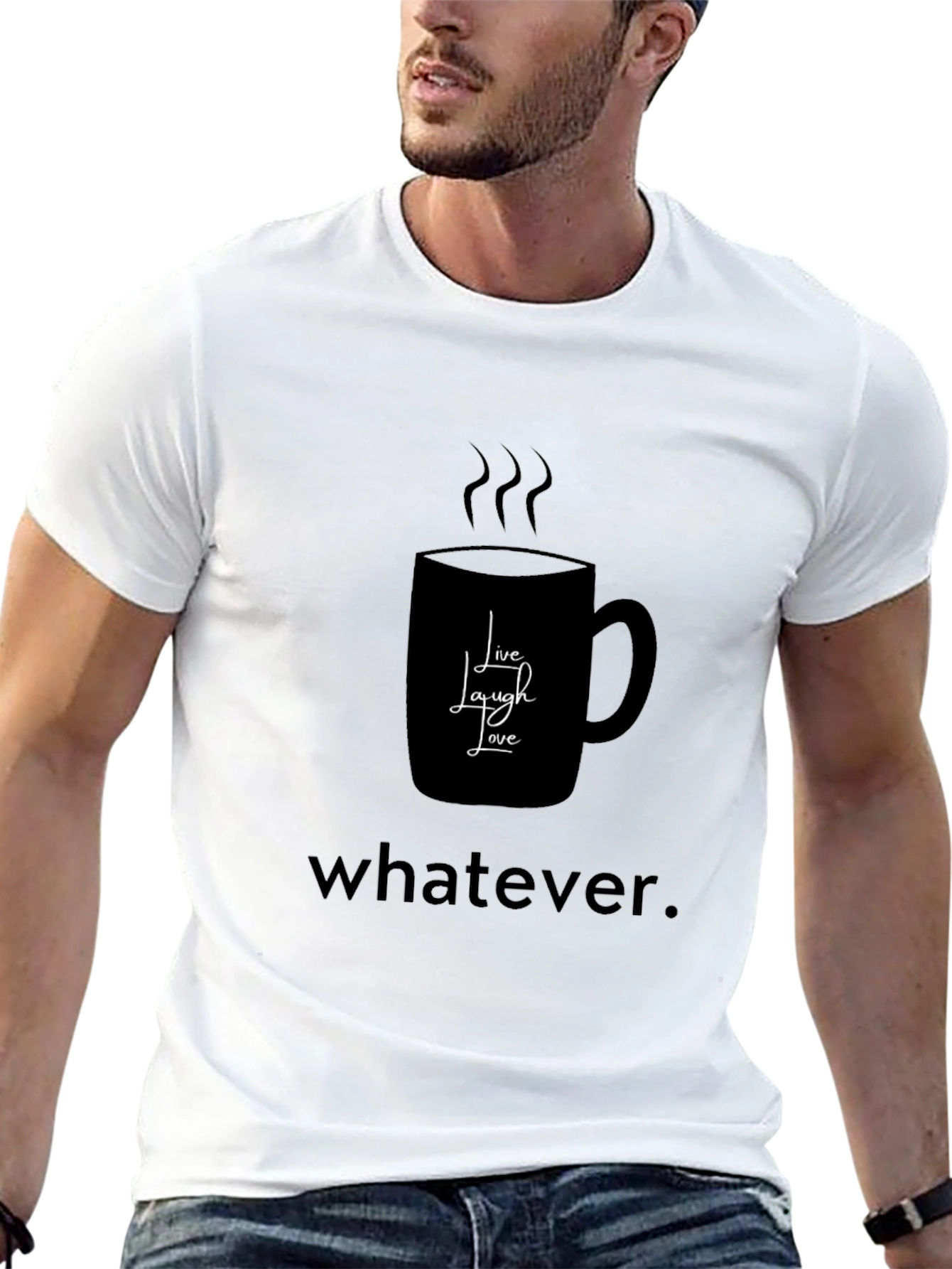 Black Humorous Coffee Lover's T-Shirt - Live, Laugh, Whatever view 13