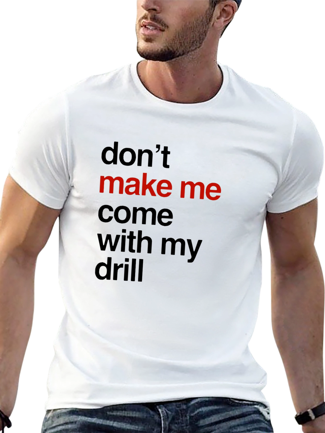 Black Don't Make Me Come With My Drill Black T-Shirt view 13