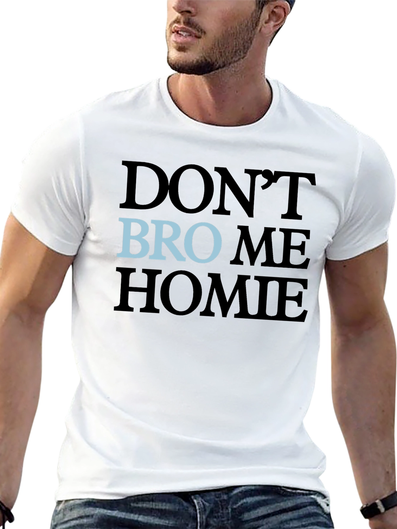 Black Don't Bro Me Homie T-Shirt view 13