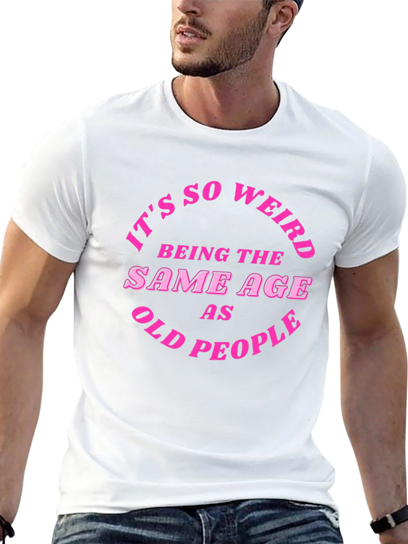 Black Funny Sarcastic T-Shirt - Being the Same Age as Old People view 13